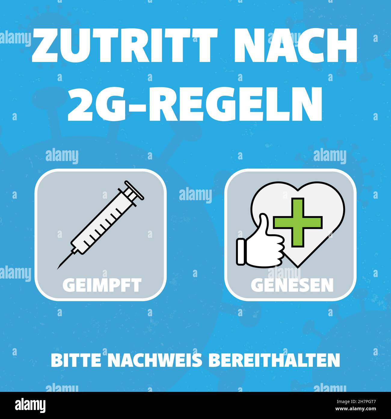 sign with text ZUTRITT NACH 2G-REGELN, German for 2G RULE APPLIES, access for vaccinated and recovered people only, vector illustration Stock Vector