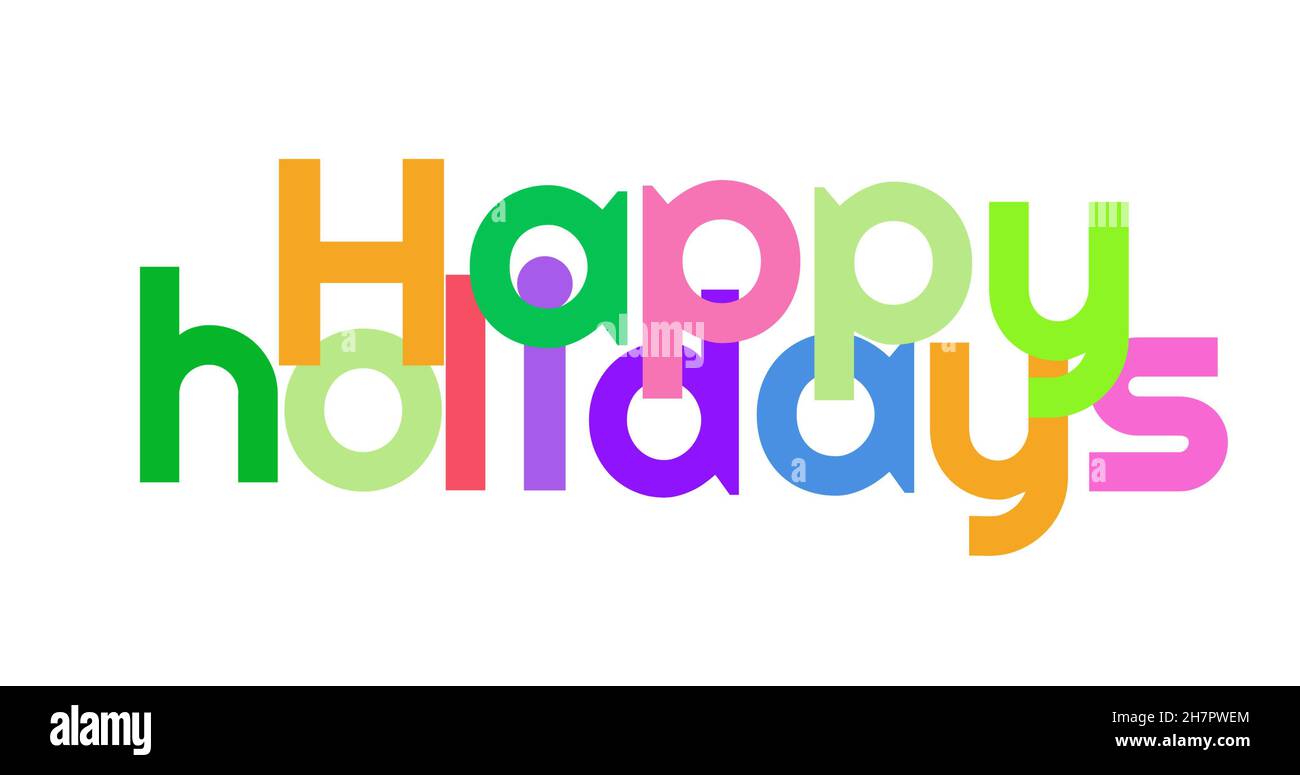 Colorful happy holidays greeting text font on plain white background Stock Photo