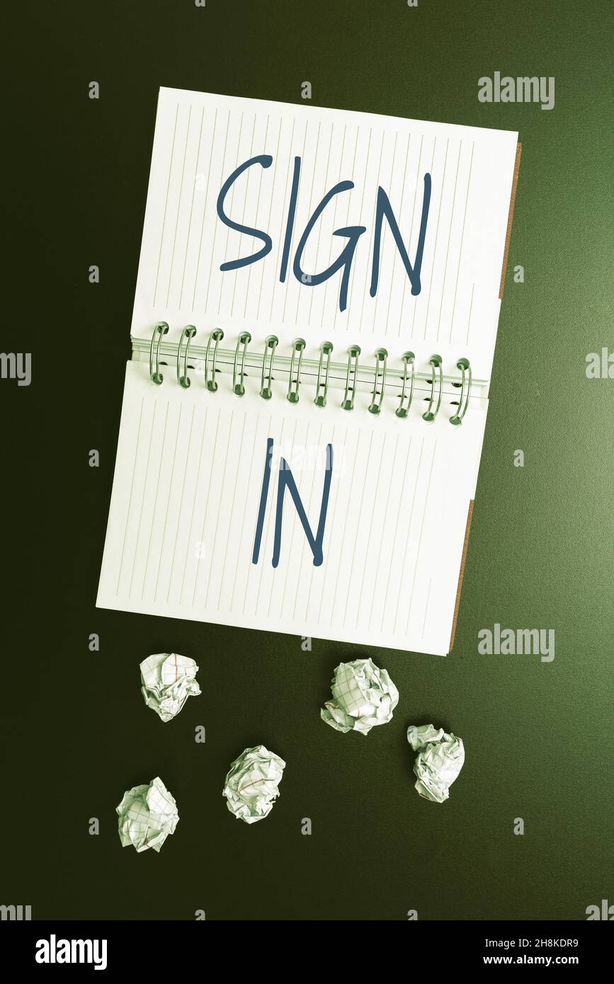 Sign Saying Sign In Inspiration showing sign Sign In. Conceptual photo to write your name ...