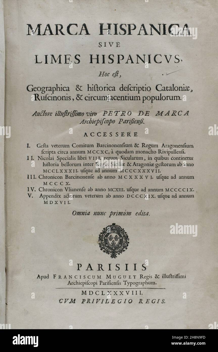 'Marca Hispanica sive limes hispanicus'. Book written in Latin by Pierre de Marca (1594-1662). In 1656 he was commissioned to formalise the border treaty between the kingdoms of France and Spain, a task that was reflected in this collection of five books, making the French people aware of the annexed province of Catalonia in 1641. Etienne Baluze enlarged and edited it. Published in Paris by François Muguet in 1688. Historical Military Library of Barcelona. Catalonia, Spain. Author: Pierre de Marca (1594-1662). French historian. Stock Photo