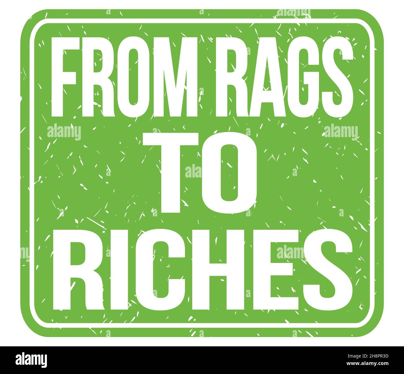 FROM RAGS TO RICHES, text written on green vintage stamp sign Stock