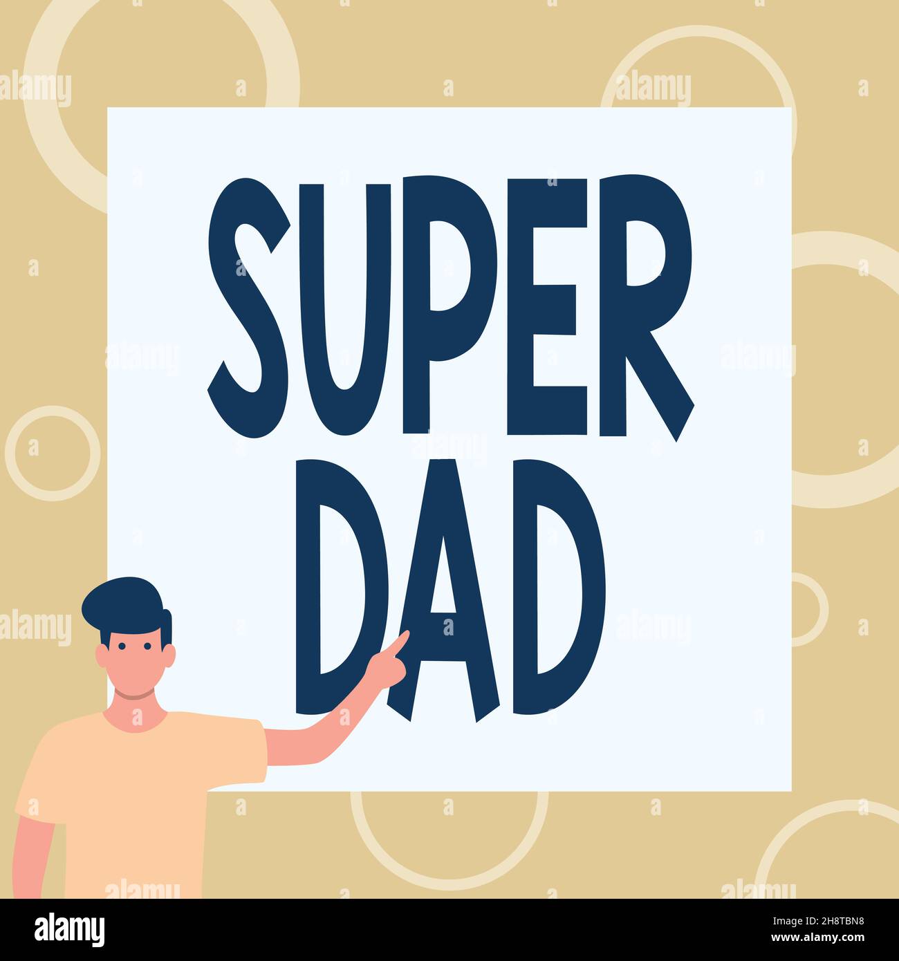 Sign Displaying Super Dad Concept Meaning Children Idol And Super Hero An Inspiration To Look Upon To Gentleman Drawing Standing Pointing Finger In Stock Photo Alamy