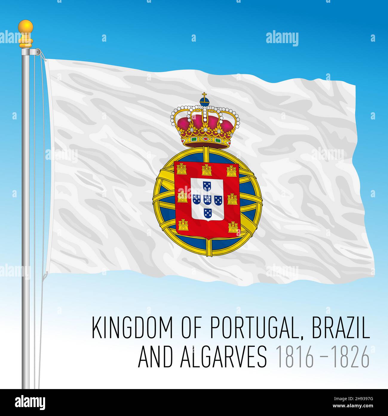 Kingdom of Portugal historical flag, 1816 - 1826, vector illustration Stock Vector