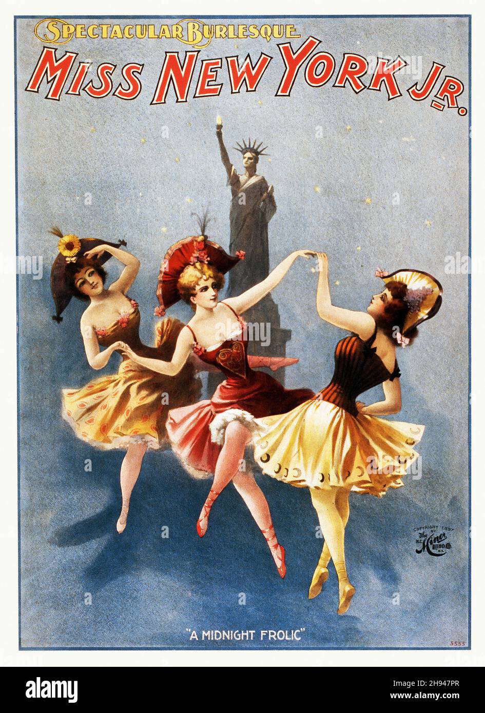 Spectacular Burlesque Miss New York, feat 3 ladies dancing in front of The Statue of Liberty. 'A Midnight Frolic' c 1897. H.C. Miner Litho. Co. Stock Photo