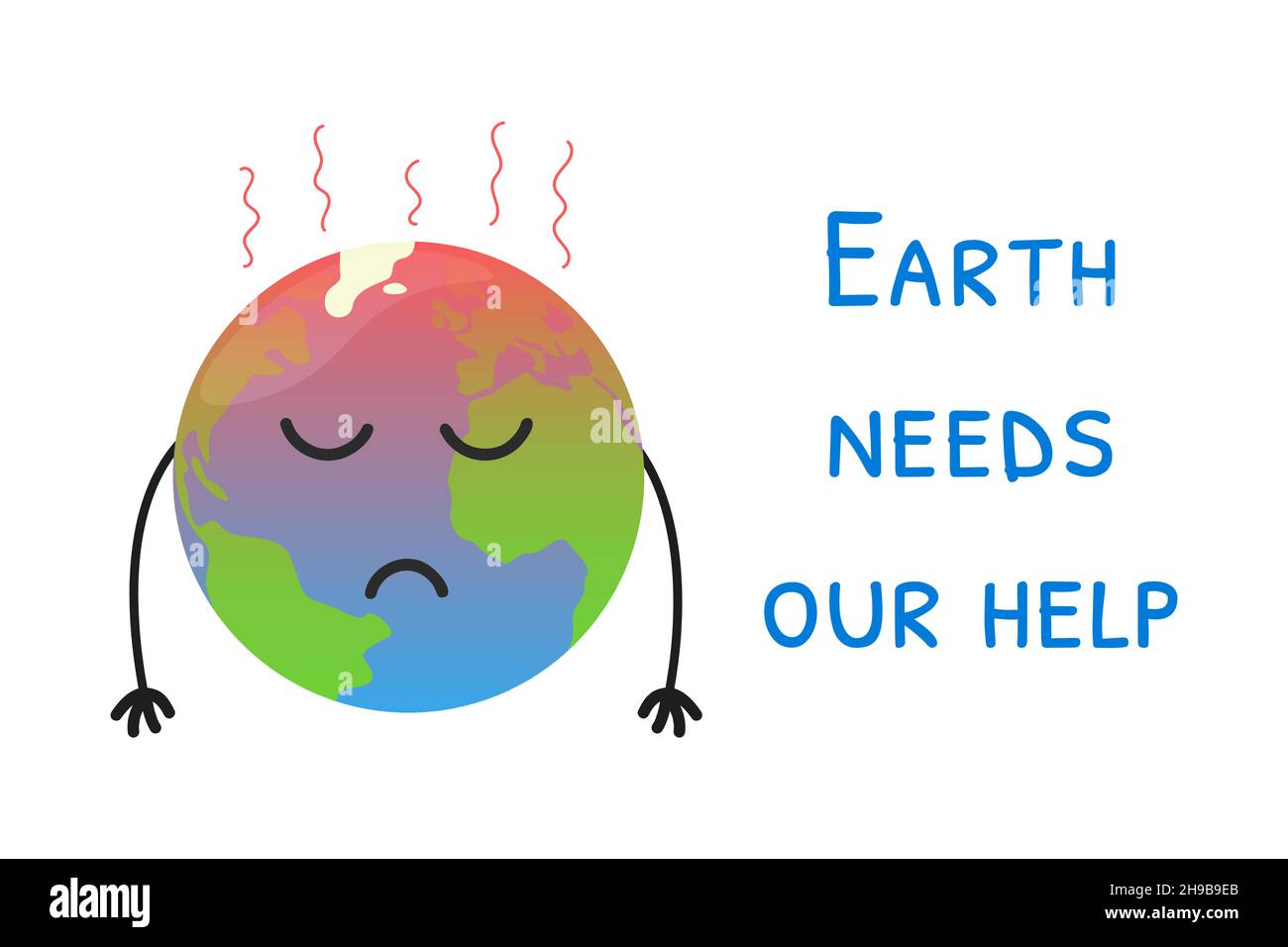Hot cartoon Earth planet is sad with hands down. Text Earth needs help. Global warming concept. Environmental protection poster. Vector isolated illus Stock Vector