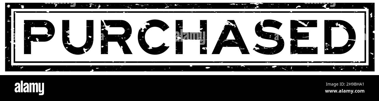 Grunge black purchased word sqaure rubber seal stamp on white ...
