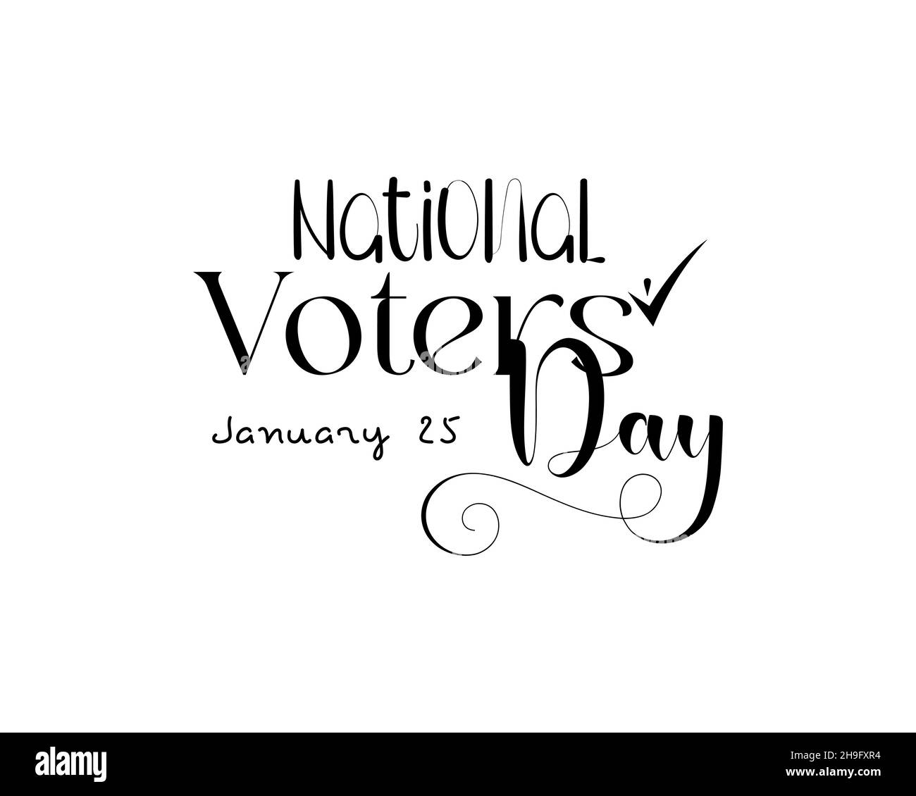 January 25 - Calligraphy style hand lettering design for National Voters Day. Creative illustration for banner, poster, tshirt, card. Stock Vector