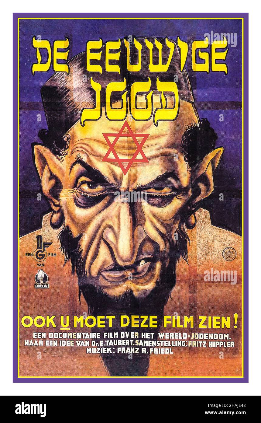 WW2 Anti Semitic Dutch poster of The Eternal Jew (1940) Poster advertising the antisemitic film Der ewige Jude ('The Eternal Jew'), ca. 1940 Fritz Hippler, the president of the Reich Film Chamber, directed this film with input from German Minister of Propaganda Joseph Goebbels. A pseudo-documentary, it included scenes of Jews shot in the Warsaw and Lodz ghettos by propaganda company crews attached to the German military. Stock Photo