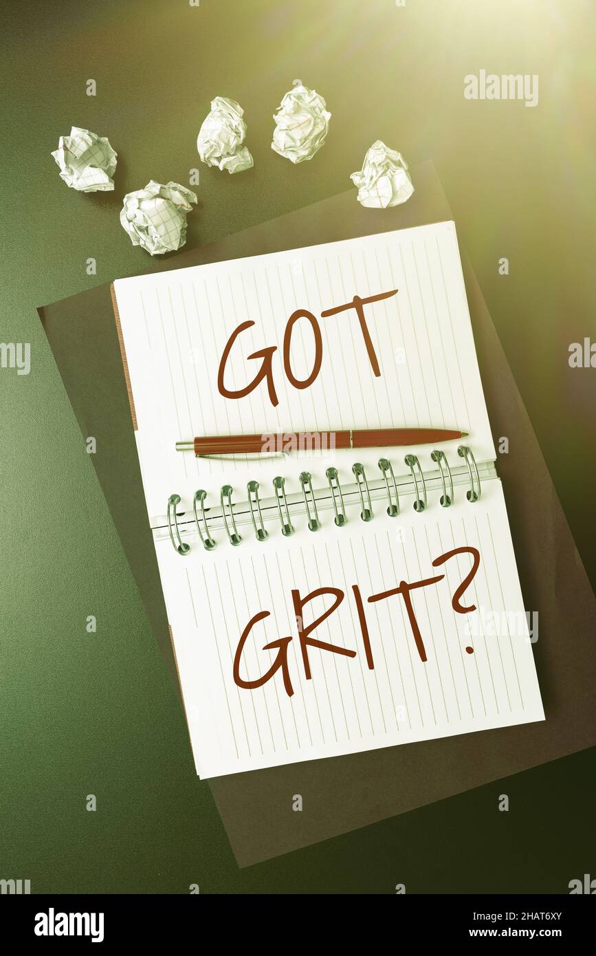 Text sign showing Got Grit Question. Conceptual photo A hardwork with perseverance towards the desired goal Thinking New Bright Ideas Renewing Stock Photo