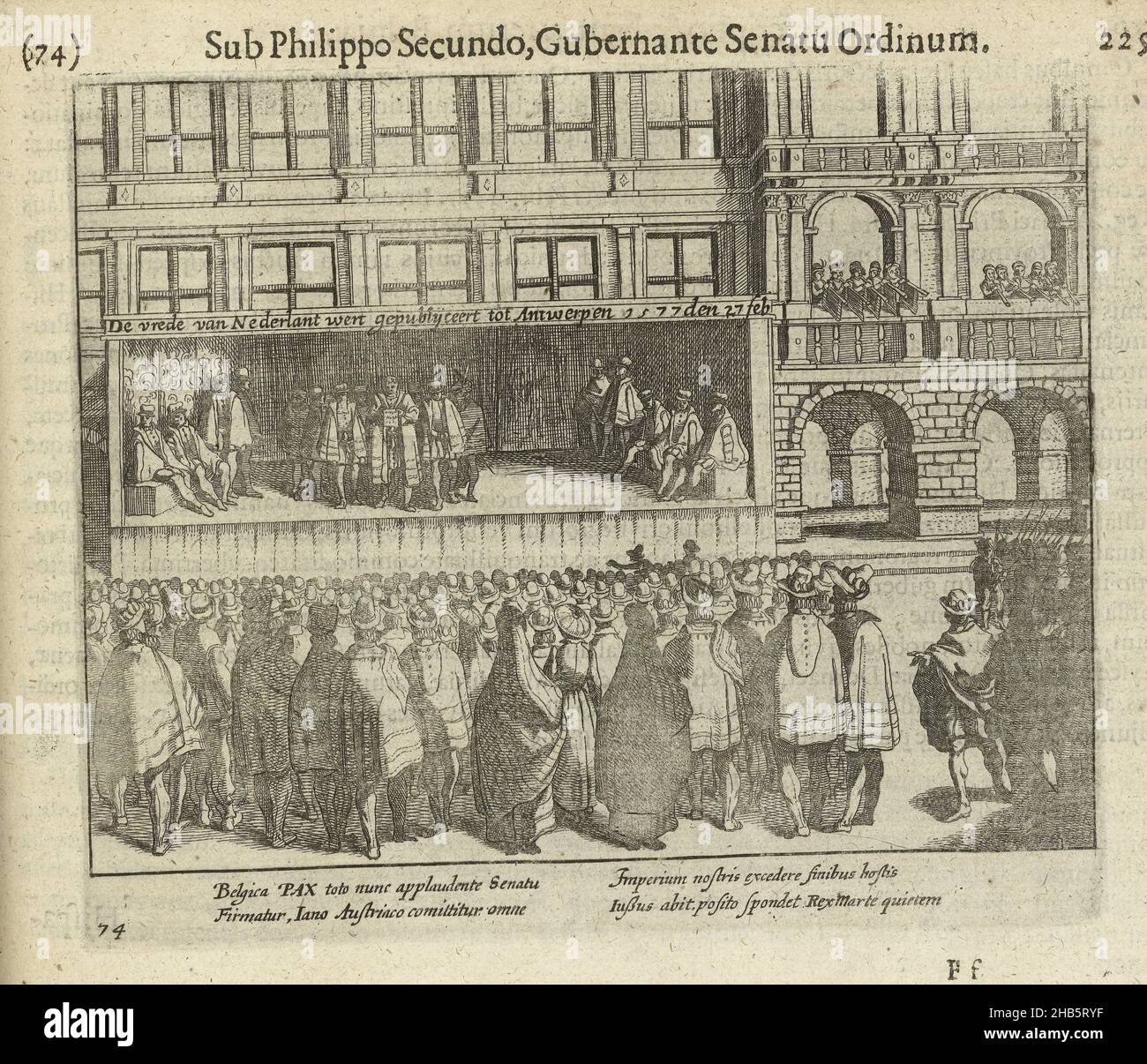 Proclamation of the Eternal Edict, 1577, De vrede van nederlant wert gepublijceert tot Antwerpen 1577 den 27 Feb (title on object), Proclamation of the Eternal Edict in front of the town hall of Antwerp. On February 27, 1577 (the date mentioned on the print) the Eternal Edict was proclaimed in Antwerp. In it, the governor Don Juan confirmed the decisions laid down in the Pacification of Ghent (signed on 8 November 1576). On a platform in front of the city hall, the peace is announced and read aloud to the audience present. With a 4-line caption in Latin. Numbered: 74. Stock Photo