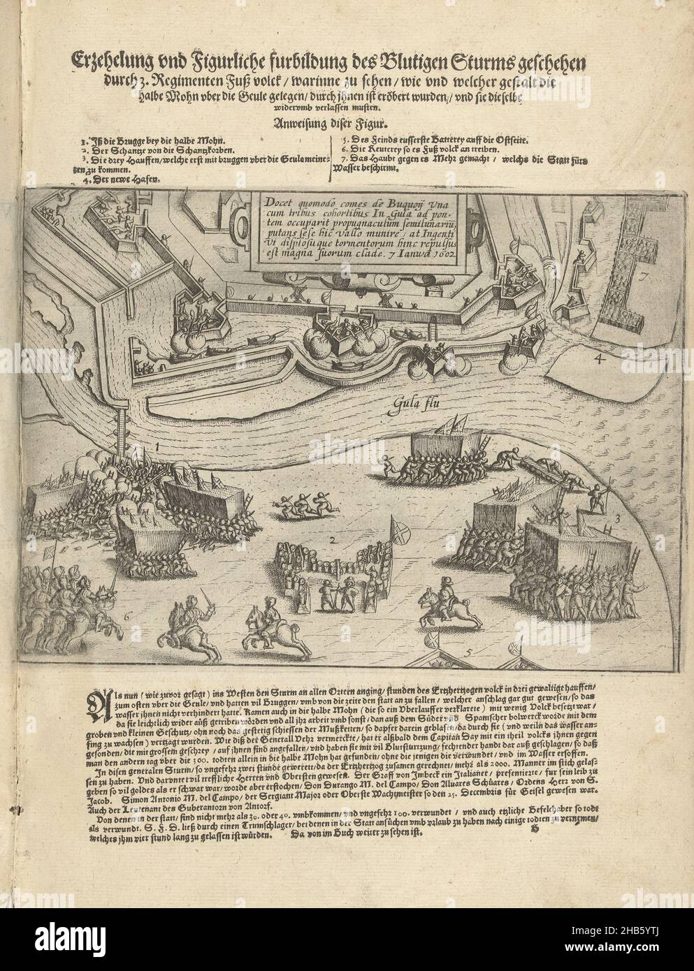 Siege of Ostend: storming by Bucquoy on 7 January 1602, Erzehelung und Figurliche furbildung des Blutigen Sturms geschehen durch 3. Regimenten Fuß volck, warinne zu sehen, wie und welcher gestalt die halbe Mohn uber die Geule gelegen, durch inhen eröbert wurden, und sie dieselbe widerumb verlassen musten (title on object), Storming of the defenses of Ostend by Spanish troops under the Count of Bucquoy on January 7, 1602. Bottom left fighting at the lunette on the other side of the river Geule, top center a cartouche with inscription in Latin. Above the print the title with explanation of the Stock Photo