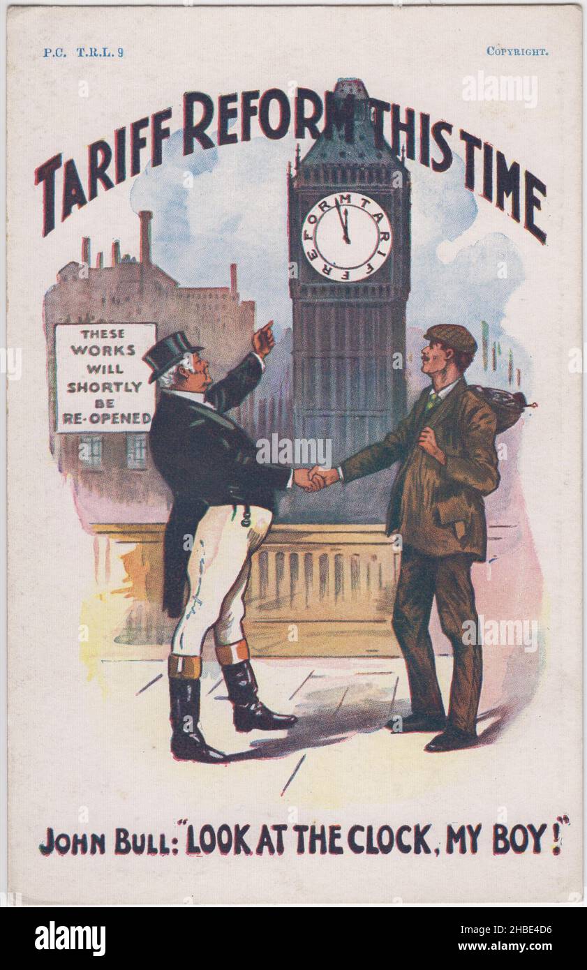 'Tariff reform this time. John Bull: 'Look at the clock, my boy'. Political postcard issued by the Tariff Reform League (TRL) in the period around the 1906 general election. It shows a working man shaking hands with John Bull, who is pointing at Big Ben (the clock is about to strike 12 and 'Tariff Reform' is written on the dial). A factory is next to the clock tower with a big sign saying 'These works will shortly be re-opened' in front of it. The TRL campaigned for protectionism and trade tariffs to replace free economic trade Stock Photo