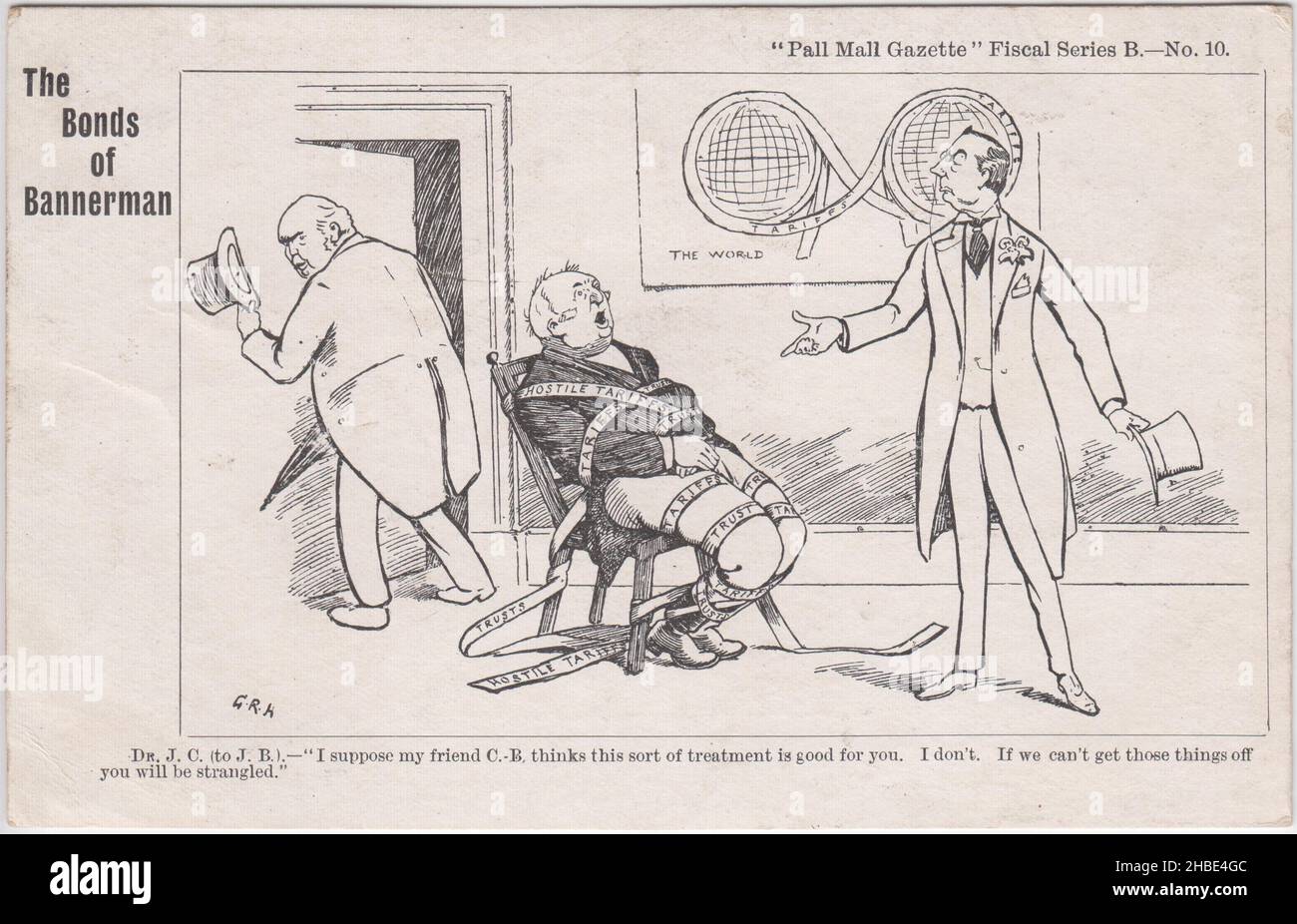 'The Bonds of Bannerman'. 'Dr J.C. (to J.B.) - 'I suppose my friend C.-B. thinks this sort of treatment is good for you. I don't. If we can't get those things off you will be strangled.' Cartoon showing Joseph Chamberlain addressing John Bull (representing Britain) whilst the latter is tied up in a chair with bonds representing hostile tariffs & trusts. Prime Minister Henry Campbell-Bannerman is shown walking out of the door. A picture on the wall shows 'The world' bound up with tariffs. Postcard published in the Pall Mall Gazette Fiscal Series B (no.10) Stock Photo