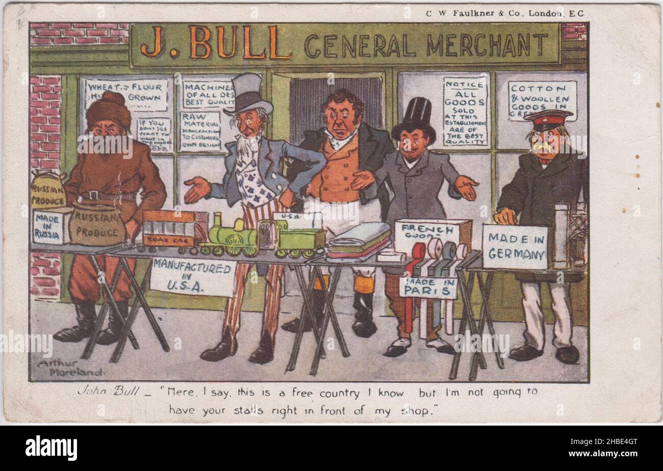John Bull - 'Here, I say, this is a free country I know, but I'm not going to have your stalls right in front of my shop'. Cartoon showing John Bull (symbolising Britain) standing outside the shop of 'J. Bull, General Merchant', whilst caricatures representing Russia, the United States of America, France & Germany are shown blocking him in with tables covered in foreign merchandise (including railway trains & silk). Early 20th century pro-tariff reform / economic protectionism postcard by Arthur Moreland (1867-1951), published by C.W. Faulkner & Co., London Stock Photo