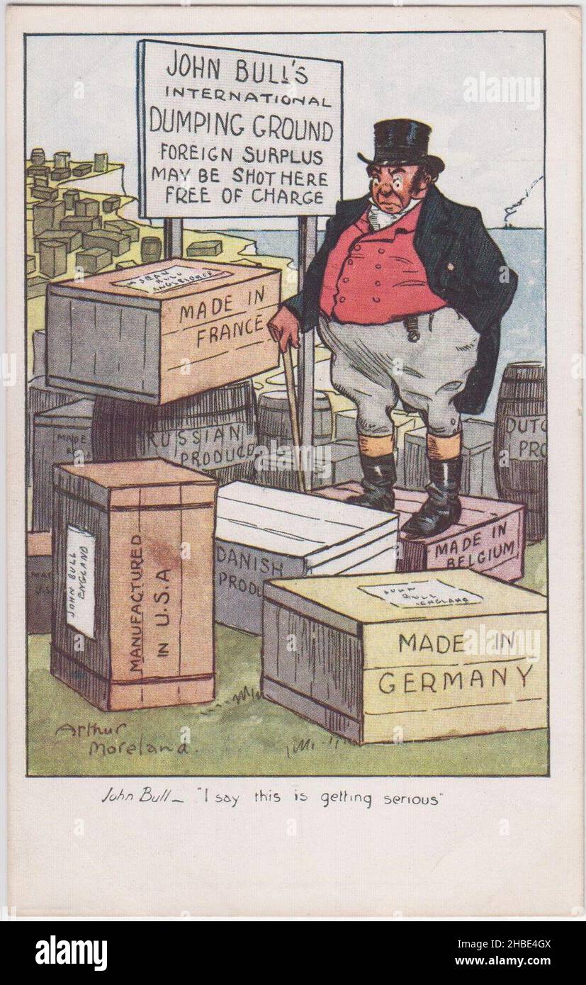 John Bull - 'I say, this is getting serious'. Cartoon showing a concerned John Bull (symbolising Britain) looking at crates, barrels & boxes containing products made in France, the USA, Germany, Russia, Denmark, Belgium, etc. He's standing by a sign saying 'John Bull's International Dumping Ground. Foreign surplus may be shot here free of charge'. Early 20th century pro-tariff reform / protectionism postcard by Arthur Moreland (1867-1951), published by C.W. Faulkner & Co., London Stock Photo
