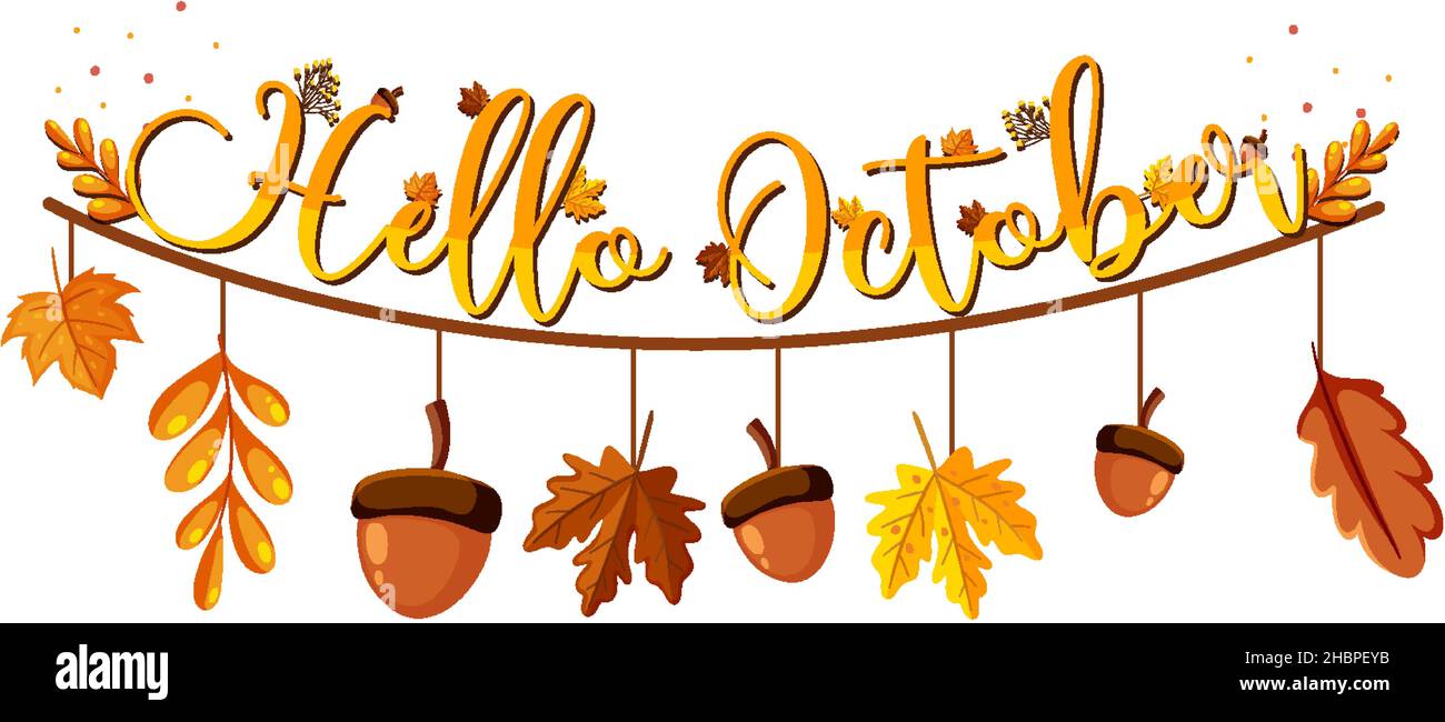Hello October with ornate of autumn leaves illustration Stock Vector ...