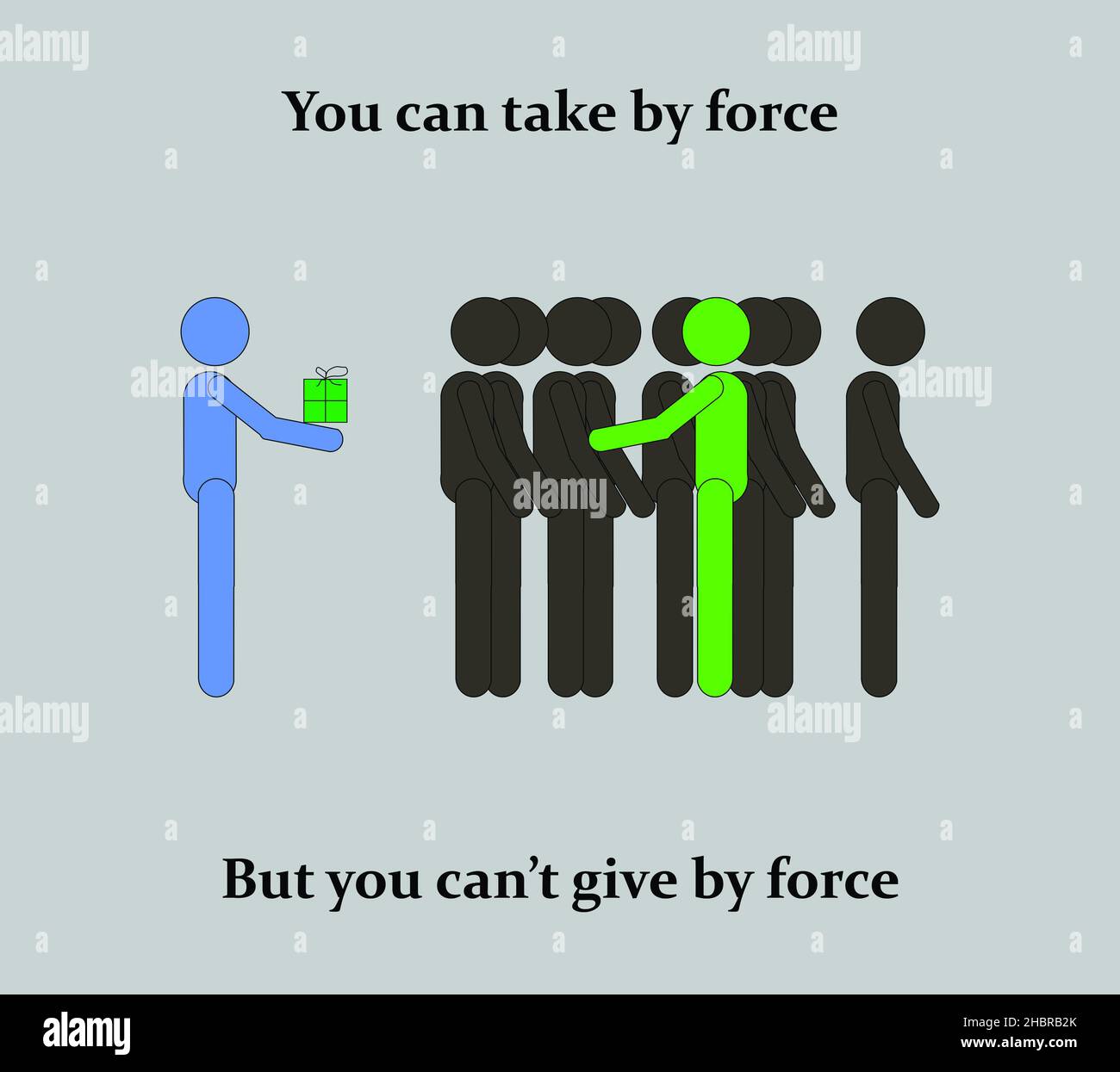 You can take by force but you can t give by force Stock Photo Alamy You can take by force but you can t give by force Stock Photo Alamy