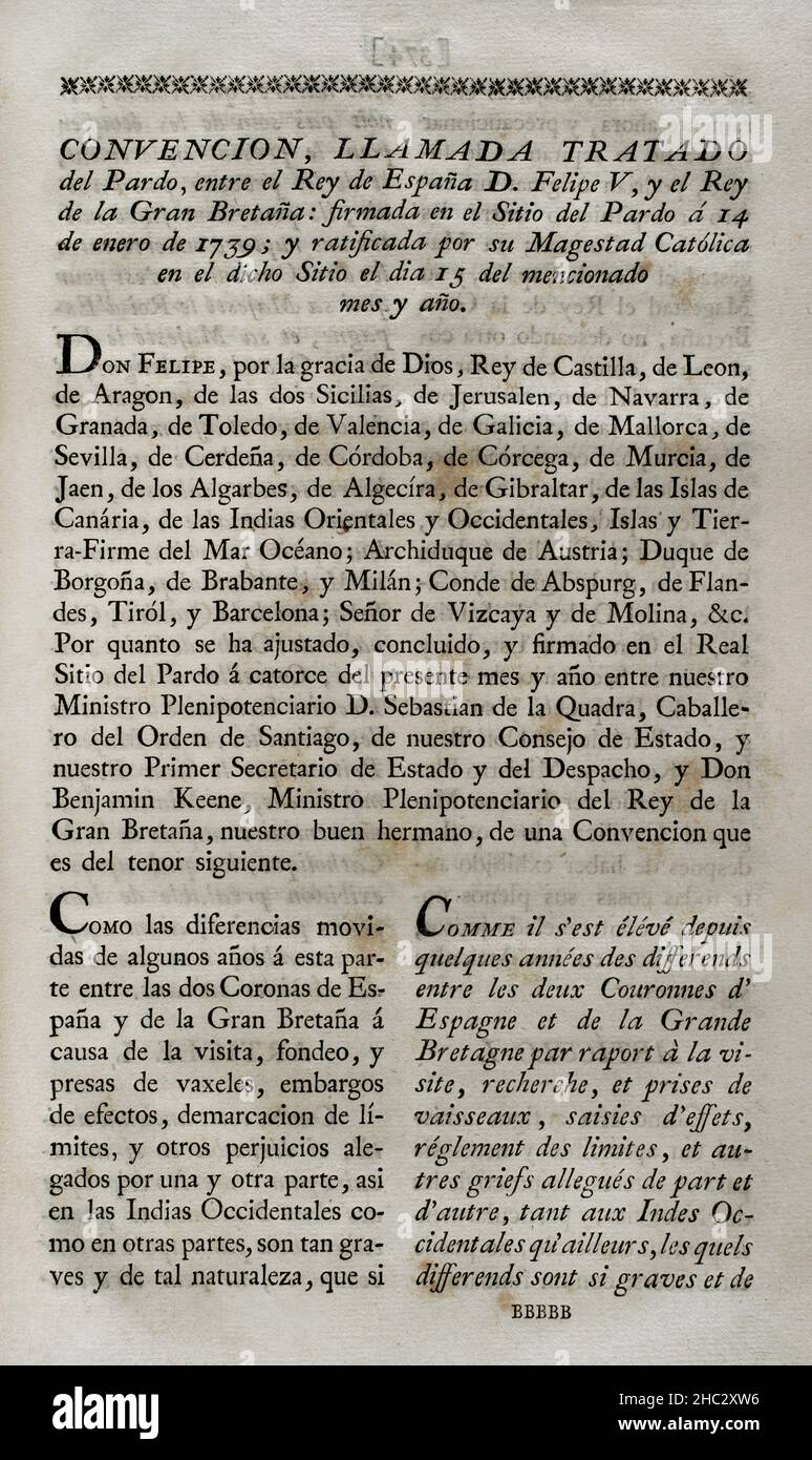 'Convention of Pardo'. Treaty between King Philip V of Spain and King George III of Great Britain, to settle claims for damages caused in the searches of British ships and other pending claims between both countries. Signed at the Royal Site of El Pardo on 14 January 1739. Collection of the Treaties of Peace, Alliance, Commerce adjusted by the Crown of Spain with the Foreign Powers (Colección de los Tratados de Paz, Alianza, Comercio ajustados por la Corona de España con las Potencias Extranjeras).  Volume II. Madrid, 1800. Historical Military Library of Barcelona, Catalonia, Spain. Stock Photo