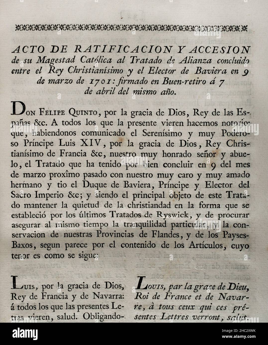 'Treaty of Versailles' (9 March 1701). Alliance between France and Bavaria, to which Spain acceded on 7 April 1701. The French King Louis XIV and Philip V of Spain, on the one hand, made an alliance with the elector of Bavaria, Maximilian II Emanuel, on the eve of the War of the Spanish Succession. The Elector of Bavaria would give political and military support to the Franco-Spanish coalition in the impending war, in exchange for the ceding in his favor from the Spanish Netherlands. Act of ratification and accession of King Philip V to the treaty of alliance concluded by the Elector of Bavari Stock Photo