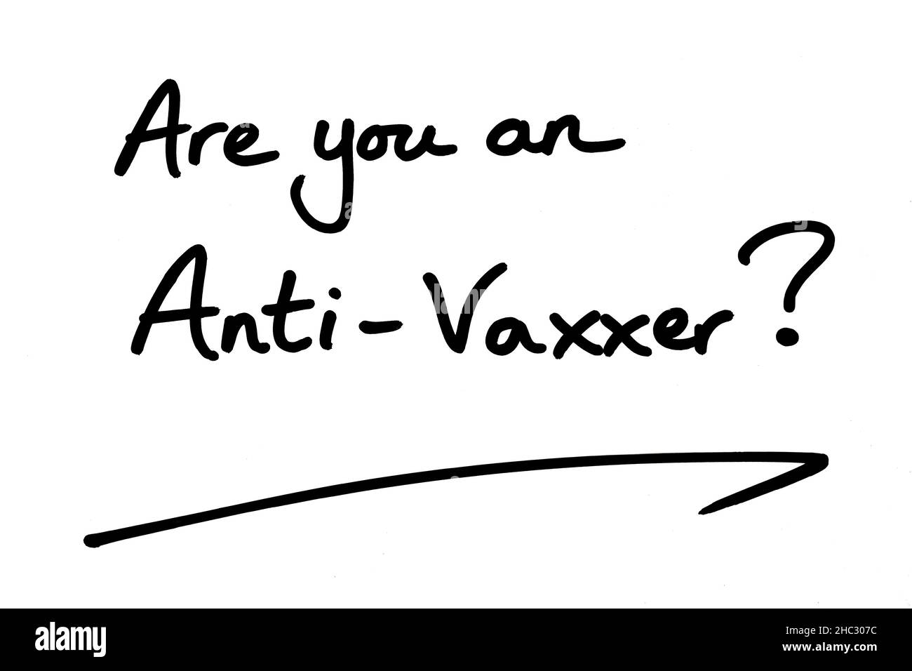 Are you an Anti-Vaxxer? handwritten on a white background. Stock Photo