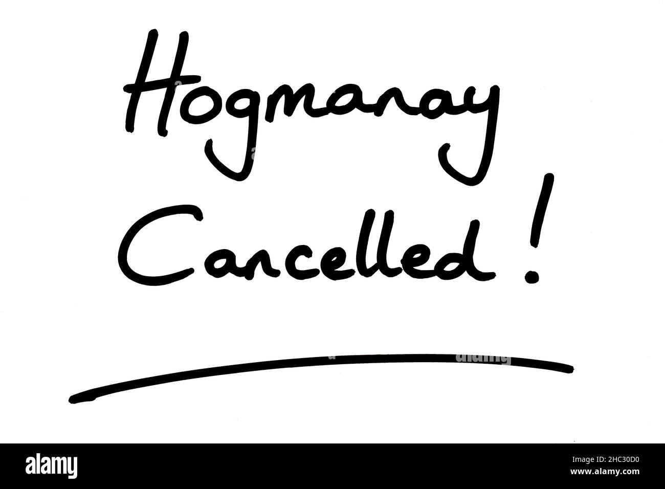 Hogmanay Cancelled! handwritten on a white background Stock Photo Alamy