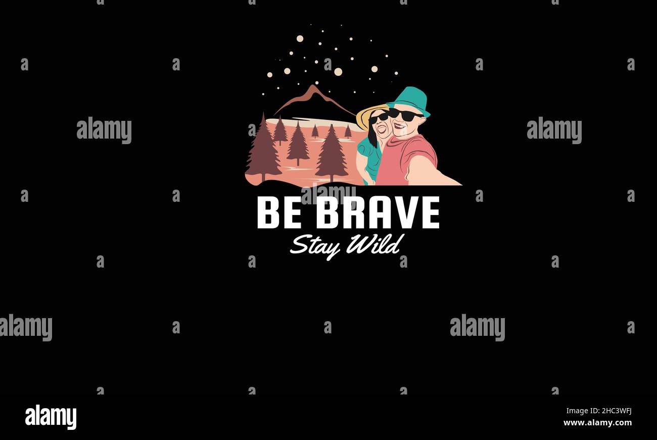 be brave stay wild adventure outdoor monogram text vector template Stock Vector