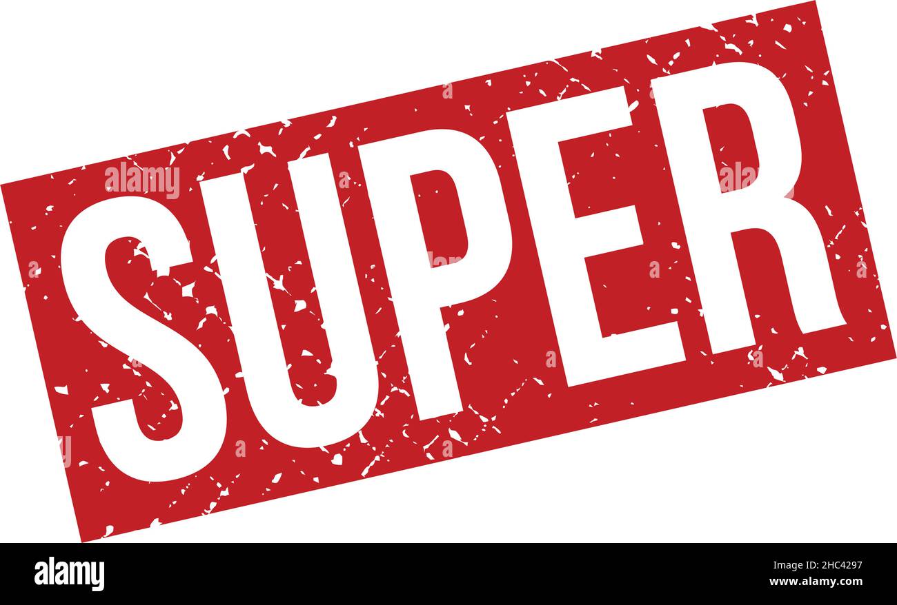 Super Rubber Stamp. Red Super Rubber Grunge Stamp Seal Vector ...