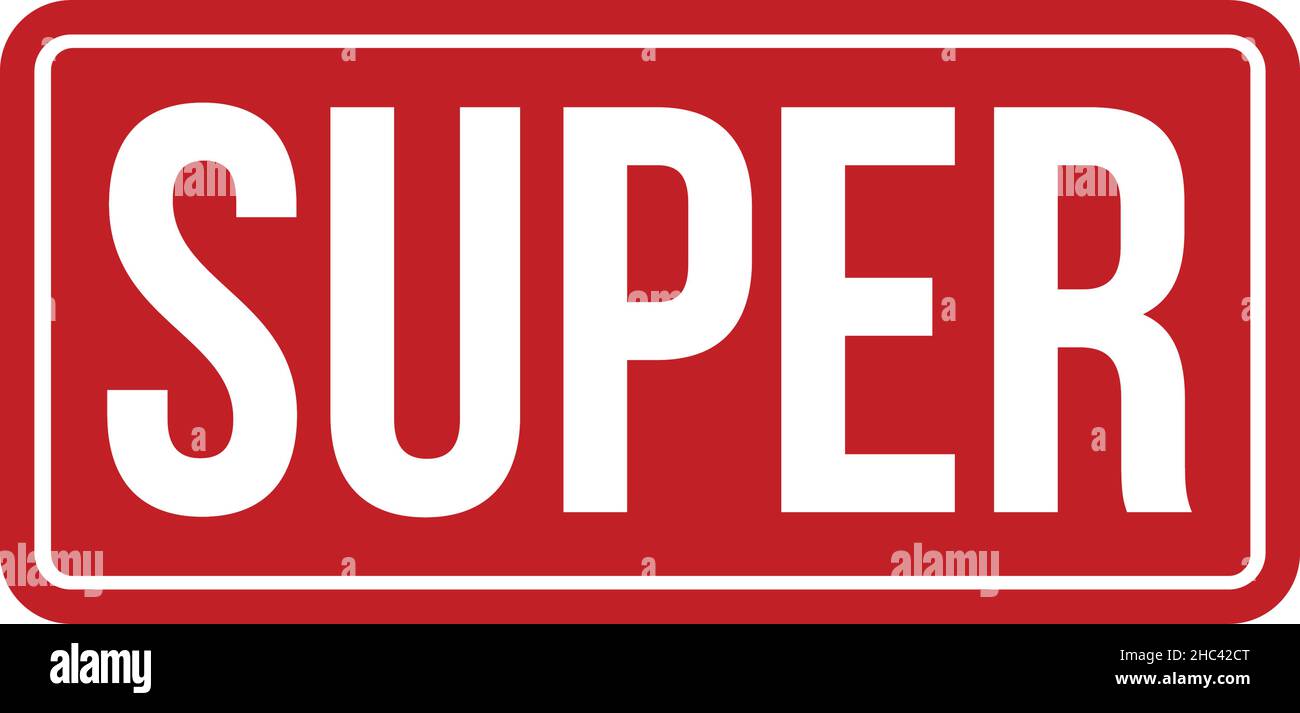 Super Rubber Stamp. Red Super Rubber Grunge Stamp Seal Vector ...
