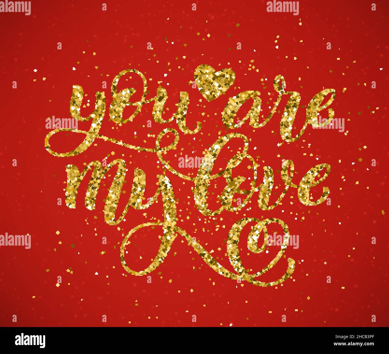 You are my love hand written lettering. Golden inspirational quote ...