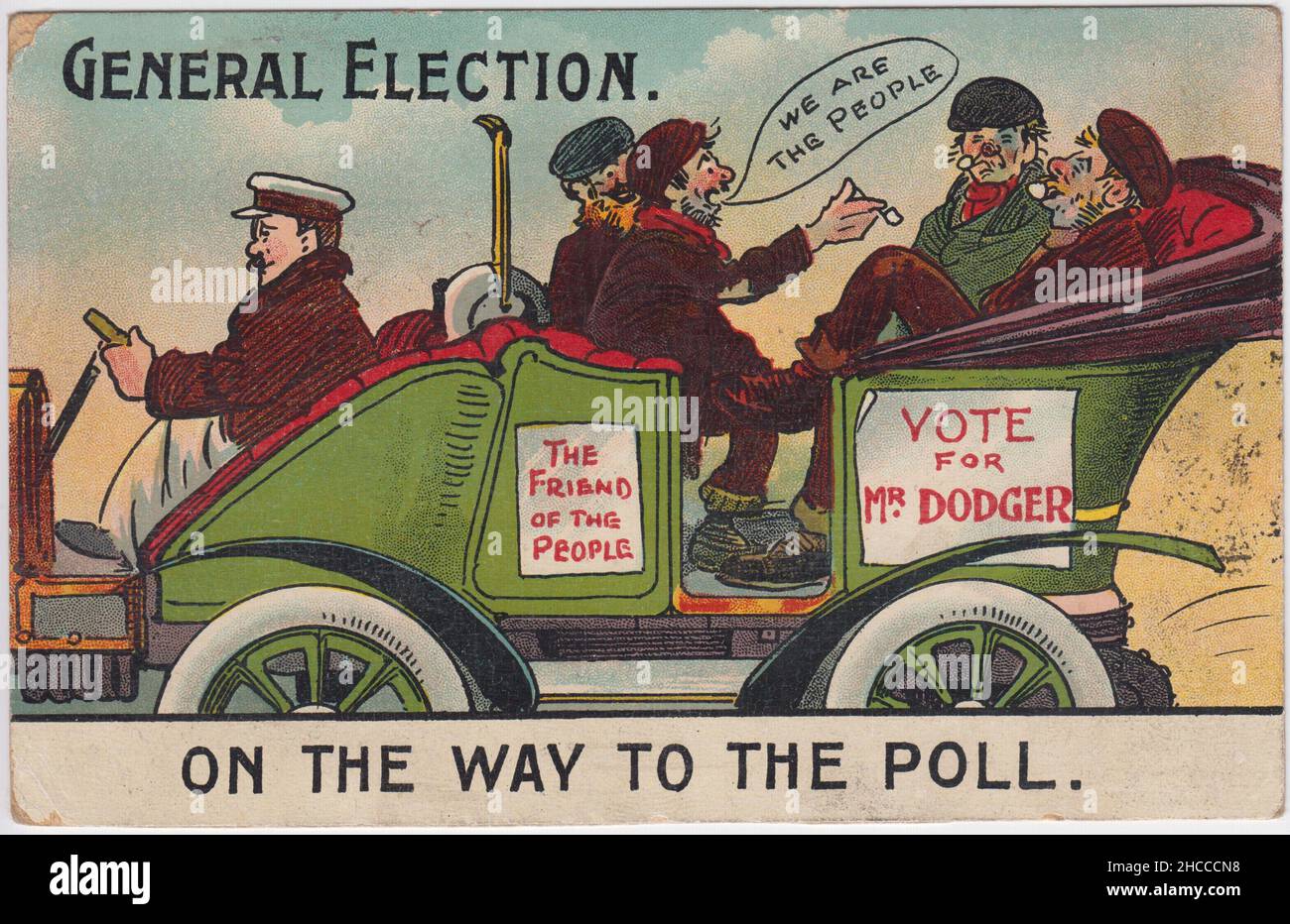 'General Election. On the way to the poll.' 1910 general election cartoon attacking candidates of the relatively new Labour Party. It shows four scruffy, unshaven men smoking clay pipes being chauffeured in a motor car. The car is decorated with posters saying 'The friend of the people' and 'Vote for Mr Dodger' and one of the men is saying 'We are the people'. The image was one of a series of political cartoons published as postcards Stock Photo