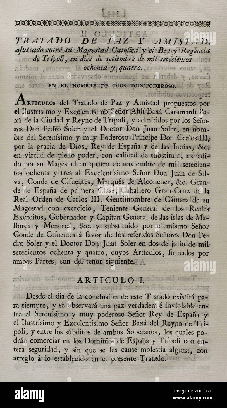 Treaty of peace and amity, adjusted between King Charles III of Spain and the Bey and Regency of Tripoli, on September 10, 1784. It was agreed that the subjects of both kingdoms would be able to trade freely and safely in the territory of both countries. Collection of the Treaties of Peace, Alliance, Commerce adjusted by the Crown of Spain with the Foreign Powers (Colección de los Tratados de Paz, Alianza, Comercio ajustados por la Corona de España con las Potencias Extranjeras). Volume III. Madrid, 1801. Historical Military Library of Barcelona, Catalonia, Spain. Stock Photo