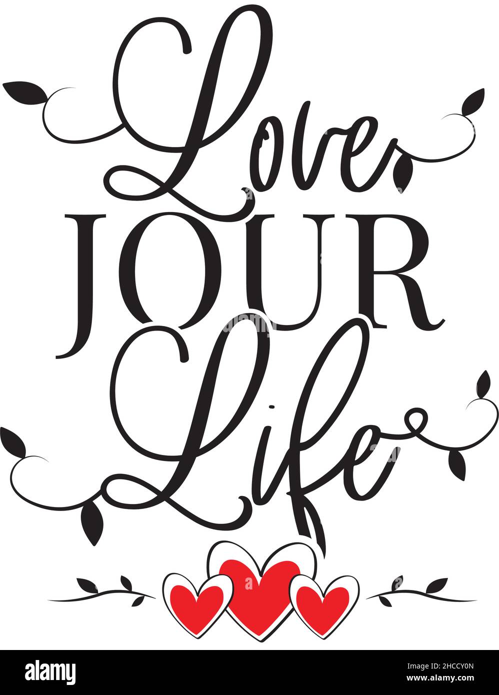Love your life, vector. Motivational inspirational positive life quotes. Wording design isolated on white background, lettering. Wall decals, wall art Stock Vector