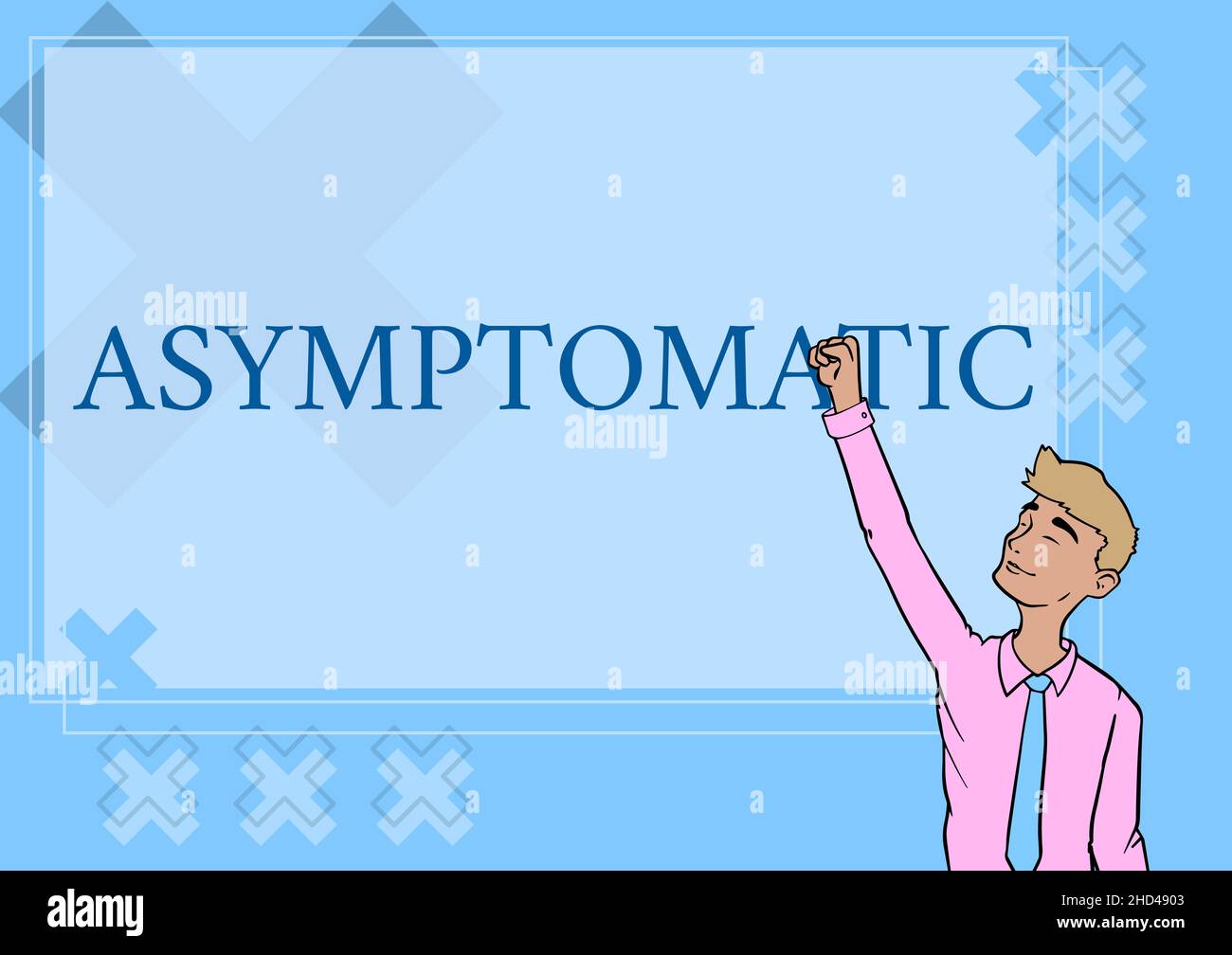 Handwriting text Asymptomatic. Conceptual photo a condition or a person producing or showing no symptoms Happy Man Illustration Standing Infront Board Stock Photo