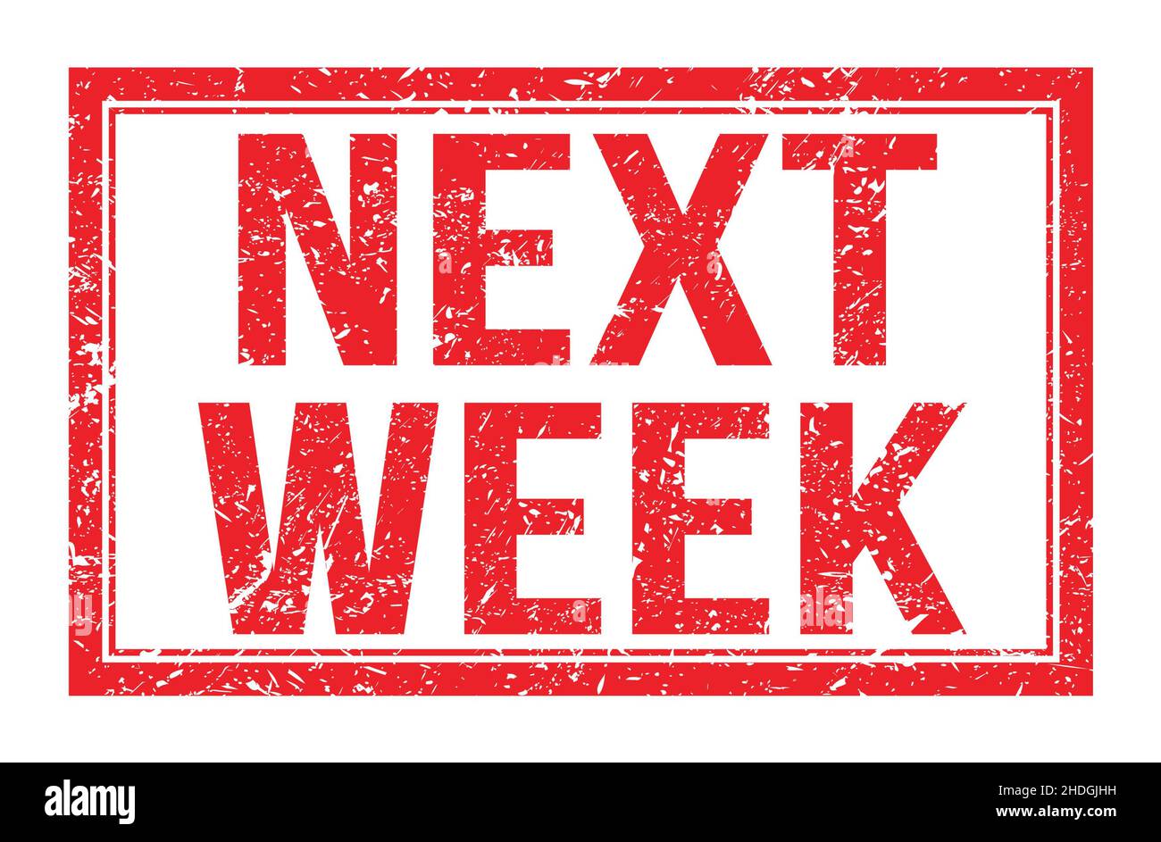 NEXT WEEK, words written on red rectangle stamp sign Stock Photo - Alamy