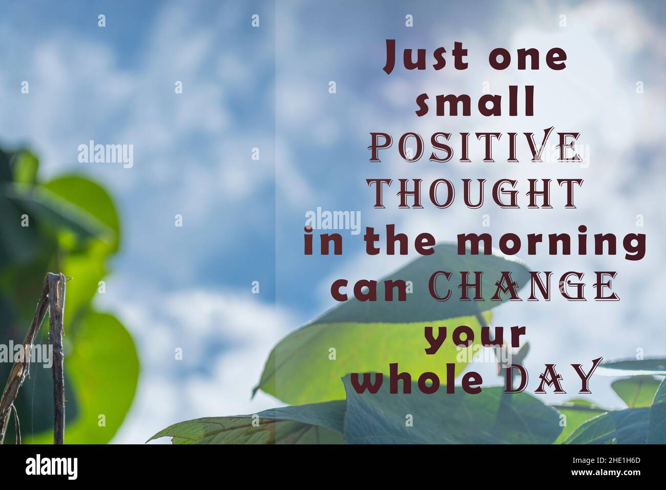 Motivational and inspirational quote - Just one small positive thought in  the morning can change your whole day. On blurred background of bright blue  Stock Photo - Alamy
