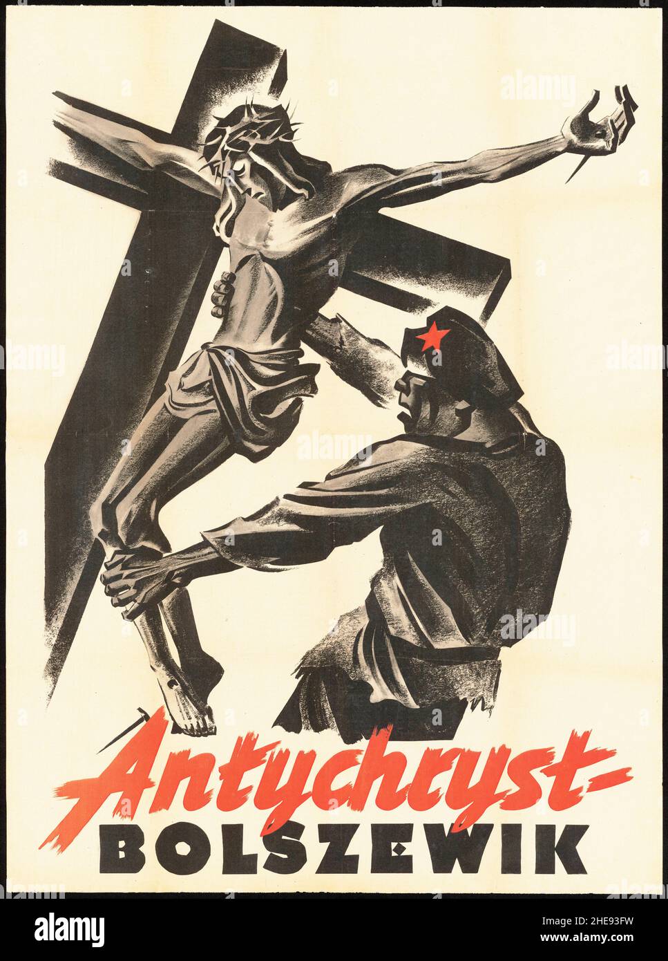 A Polish anti-Bolshevik propaganda poster showing a Red Army soldier pulling down a statue of christ on the cross with the caption 'Bolshevik Antichrist' Stock Photo