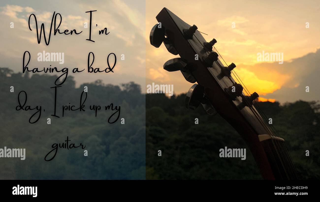 Motivational and quotes - When I am having a bad day, I pick up my guitar. With blurred guitar sunset background. Motivational concept. Stock Photo