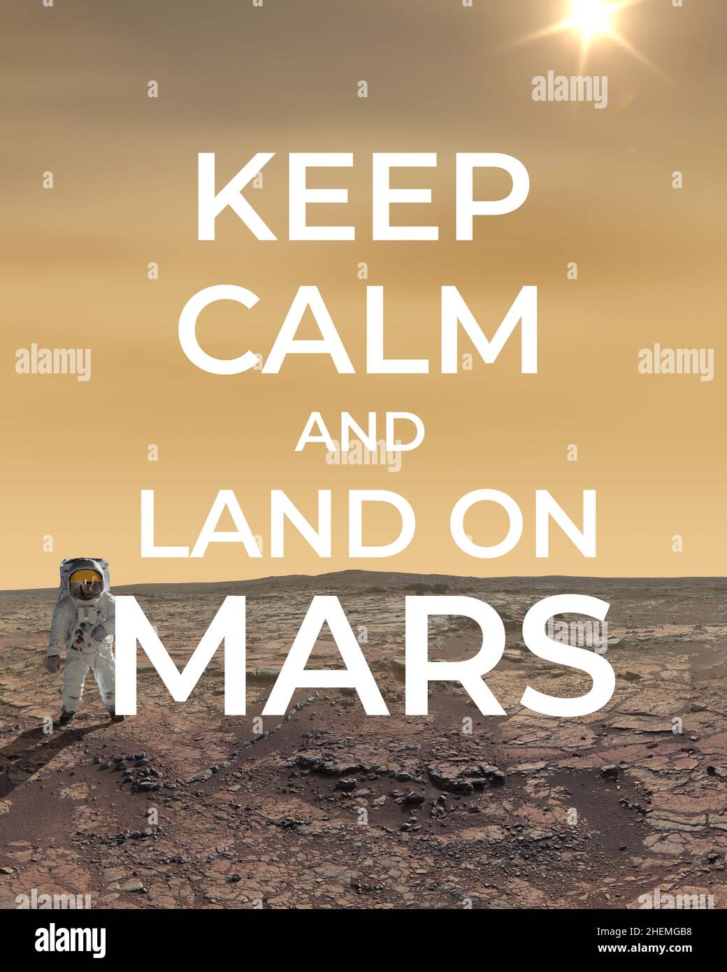 Keep calm and land on Mars. Concept of landing of a man on mars. Spaceman walks on the red planet Mars. Elements of this image furnished by NASA. Stock Photo