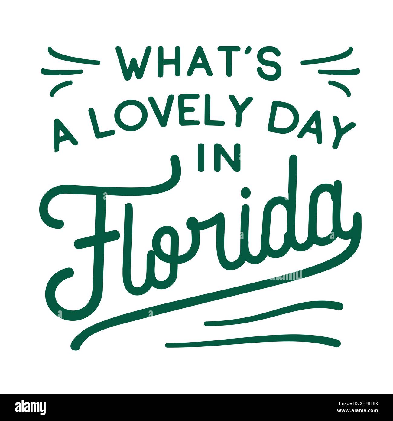 Florida Handwritten Letters. Florida Typography Quotes. Florida Motivational Quote. Template for