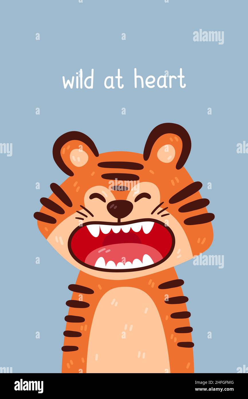 Cute tiger roaring portrait and wild at heart quote. Vector illustration with simple animal character isolated on background. Design for birthday card Stock Vector