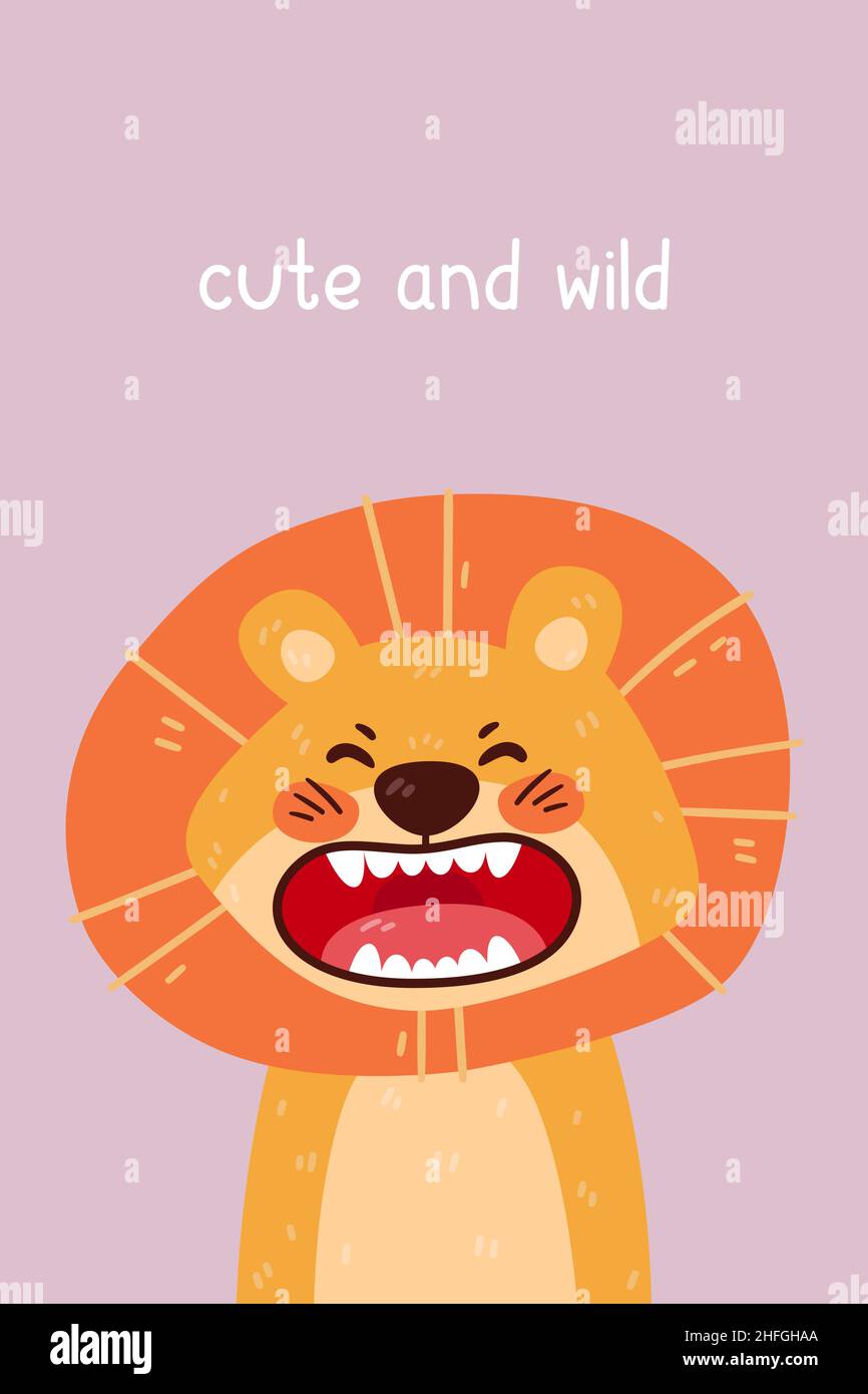 Cute lion roaring portrait and cute and wild quote. Vector illustration with simple animal character isolated on background. Design for birthday card Stock Vector