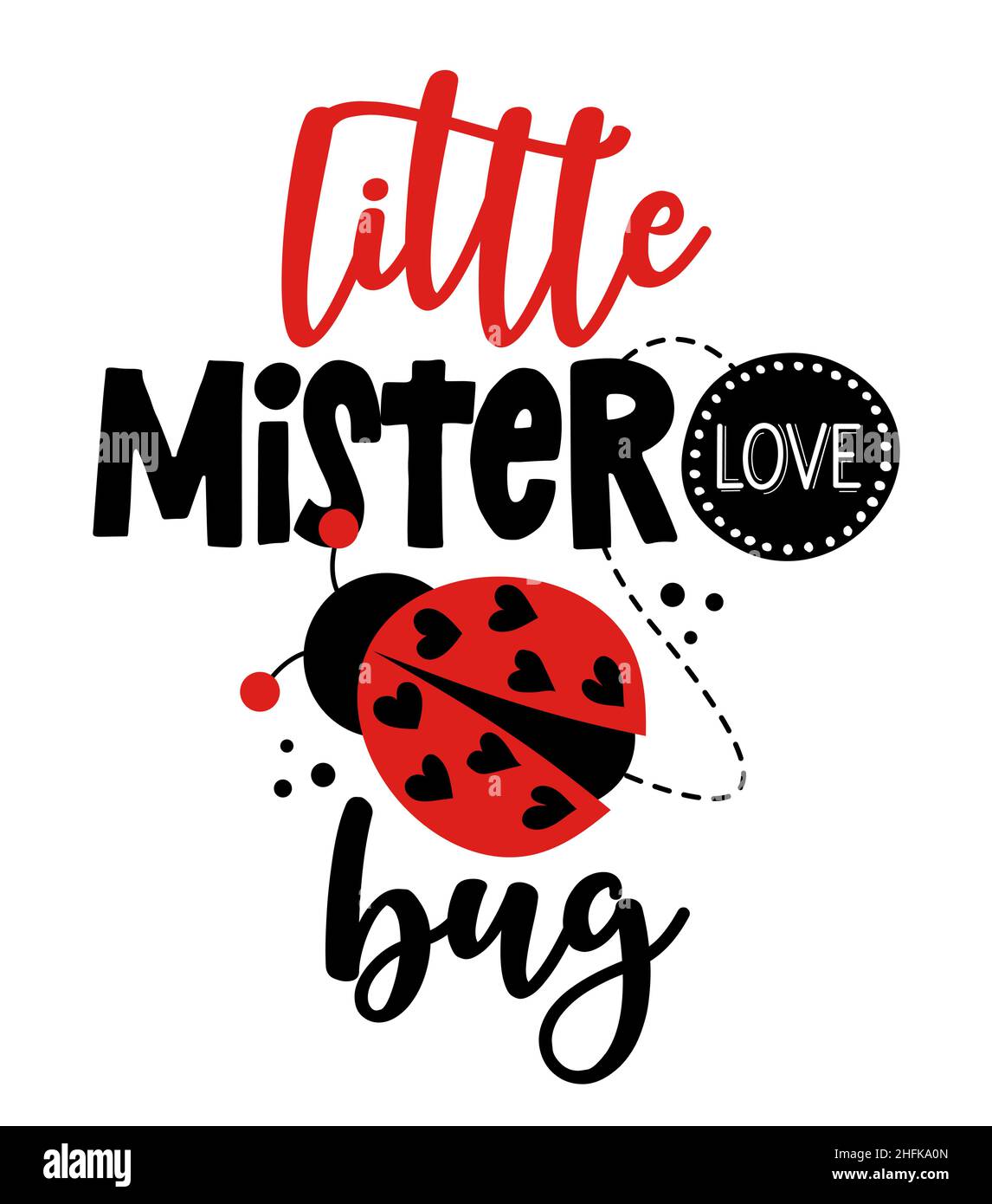 Little mister love Bug - Cute calligraphy phrase for Valentine day. Hand drawn lettering for Lovely greeting cards, invitations. Good for t-shirt, mug Stock Vector