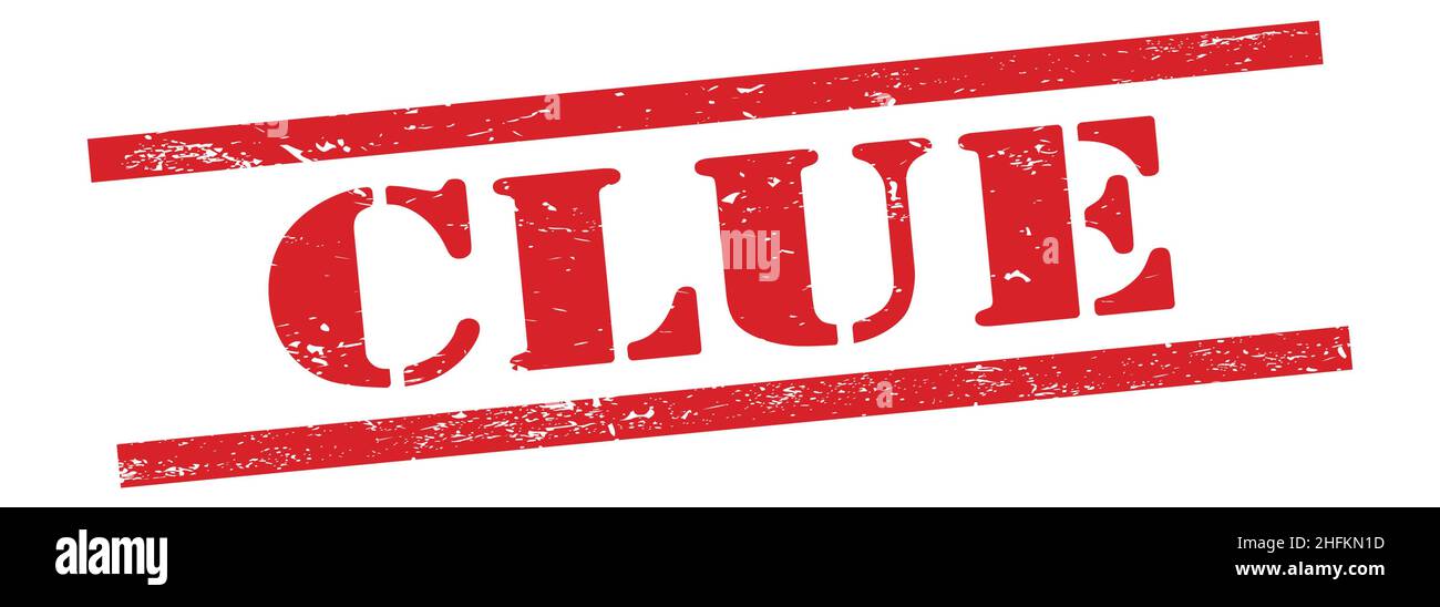 CLUE text on red grungy vintage rubber stamp Stock Photo Alamy