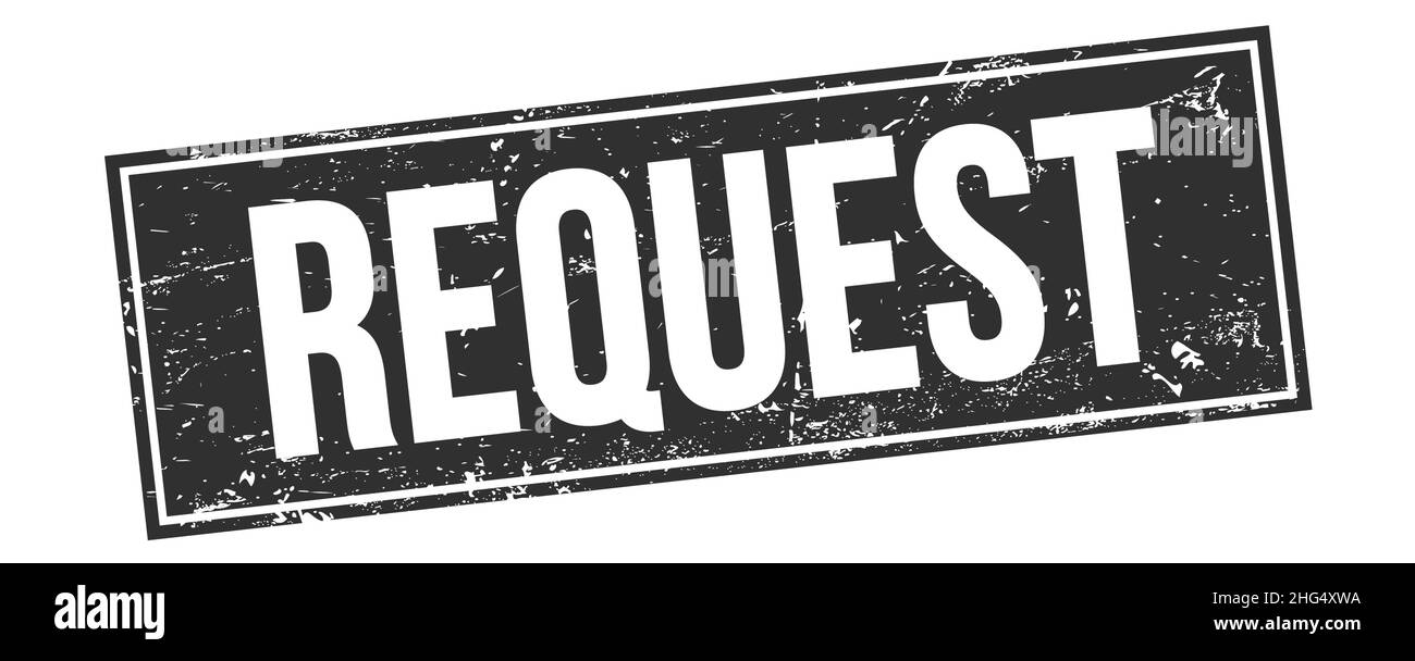 REQUEST text on black grungy rectangle stamp sign Stock Photo - Alamy