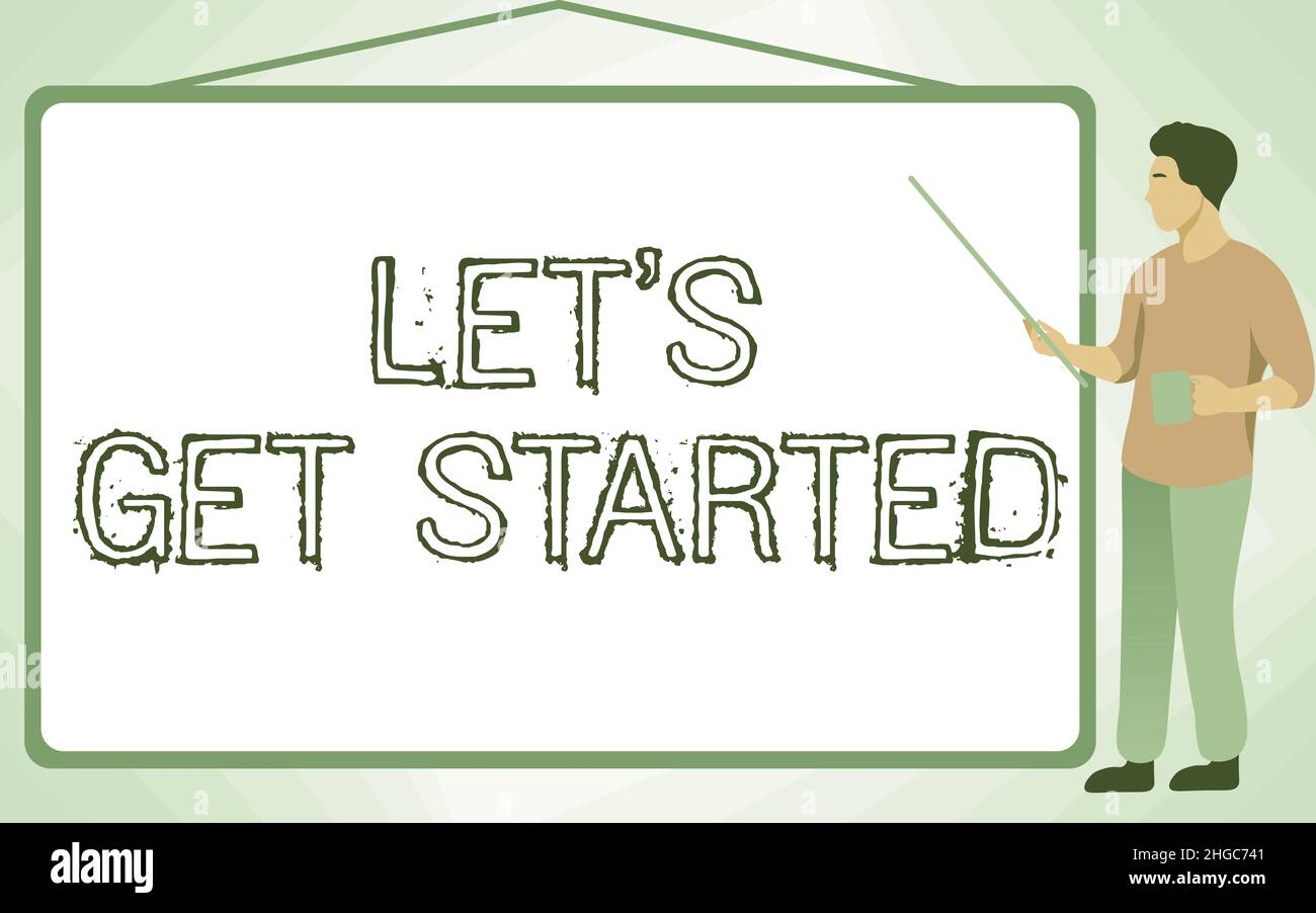 Inspiration showing sign Lets Get Started. Business idea encouraging ...