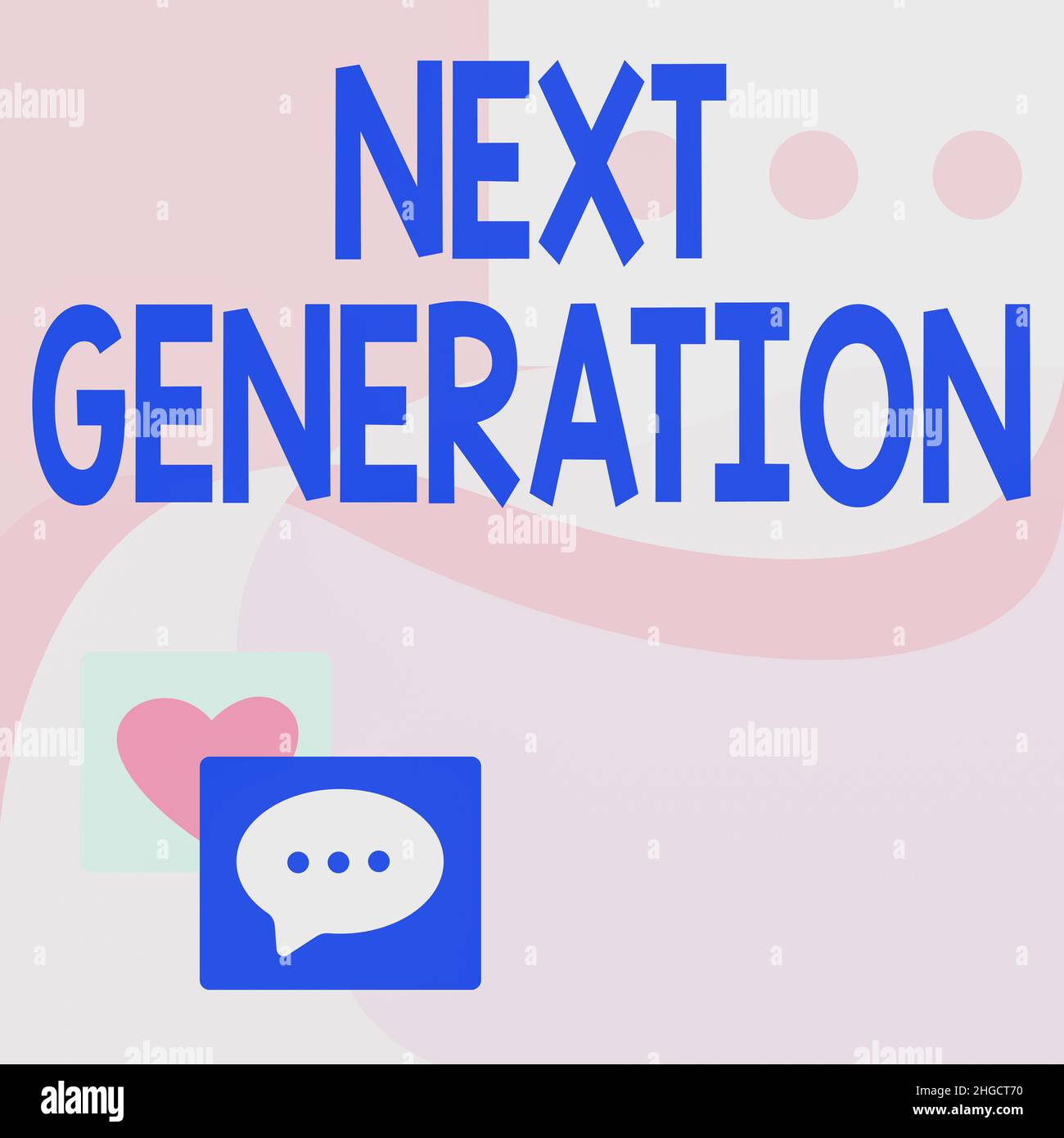 Sign displaying Next Generation. Business concept product that has been