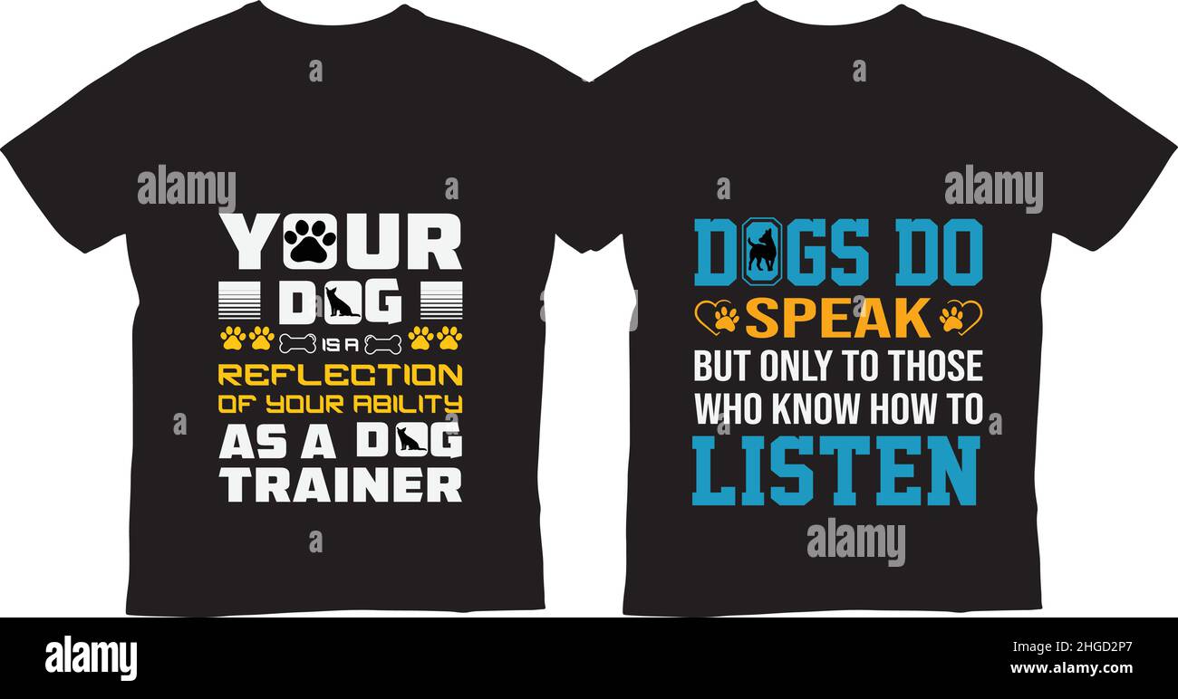 Dogs do speak, but only to those who know how to listen, Funny dog lover t-shirt Stock Vector