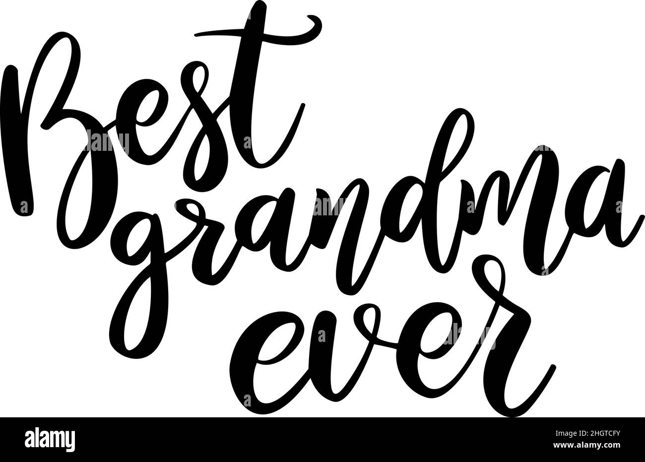 Best grandma ever. Lettering phrase on white background. Design element for greeting card, t shirt, poster. Vector illustration Stock Vector