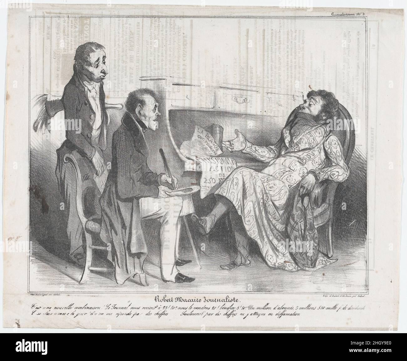 Plate 3: Robert Macaire, journalist, from 'Caricaturana,' published in Le Charivari, September 10, 1836 September 10, 1836 Honoré Daumier It's a new arrangement! The newspaper costs us 23 Fr 50 Cts, we'll sell it for 20 Fr, a profit of 3Fr 50 Cts. A million subscribers, a dividend of 3 million 500 thousand Fr. It's as clear as the day. Let them say what they like about the figures... But only in figures or I'll sue for libel.. Plate 3: Robert Macaire, journalist, from 'Caricaturana,' published in Le Charivari, September 10, 1836. 'Caricaturana'. Honoré Daumier (French, Marseilles 1808–1879 Val Stock Photo