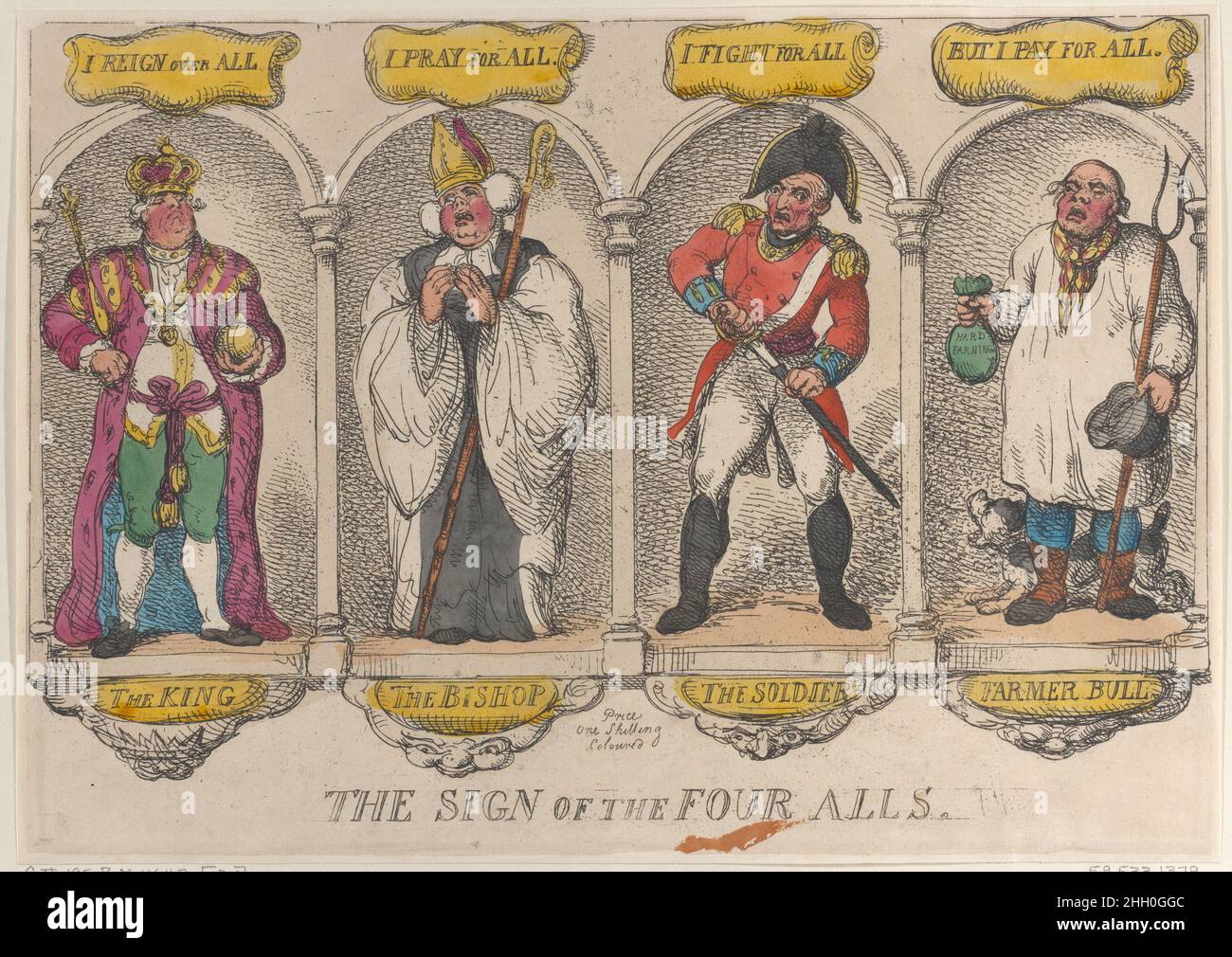 The Sign of the Four Alls 1810 Thomas Rowlandson Four figures, The King, The Bishop, The Soldier, and Farmer Bull, stand in niches divided by columns. Across the top, corresponding to each figure below, are the phrases, 'I Reign Over All,' 'I Pray For All,' 'I Fight For All,' and 'But I Pay For All.'. The Sign of the Four Alls. Thomas Rowlandson (British, London 1757–1827 London). 1810. Hand-colored etching. Thomas Tegg (British, 1776–1846) ?. Prints Stock Photo